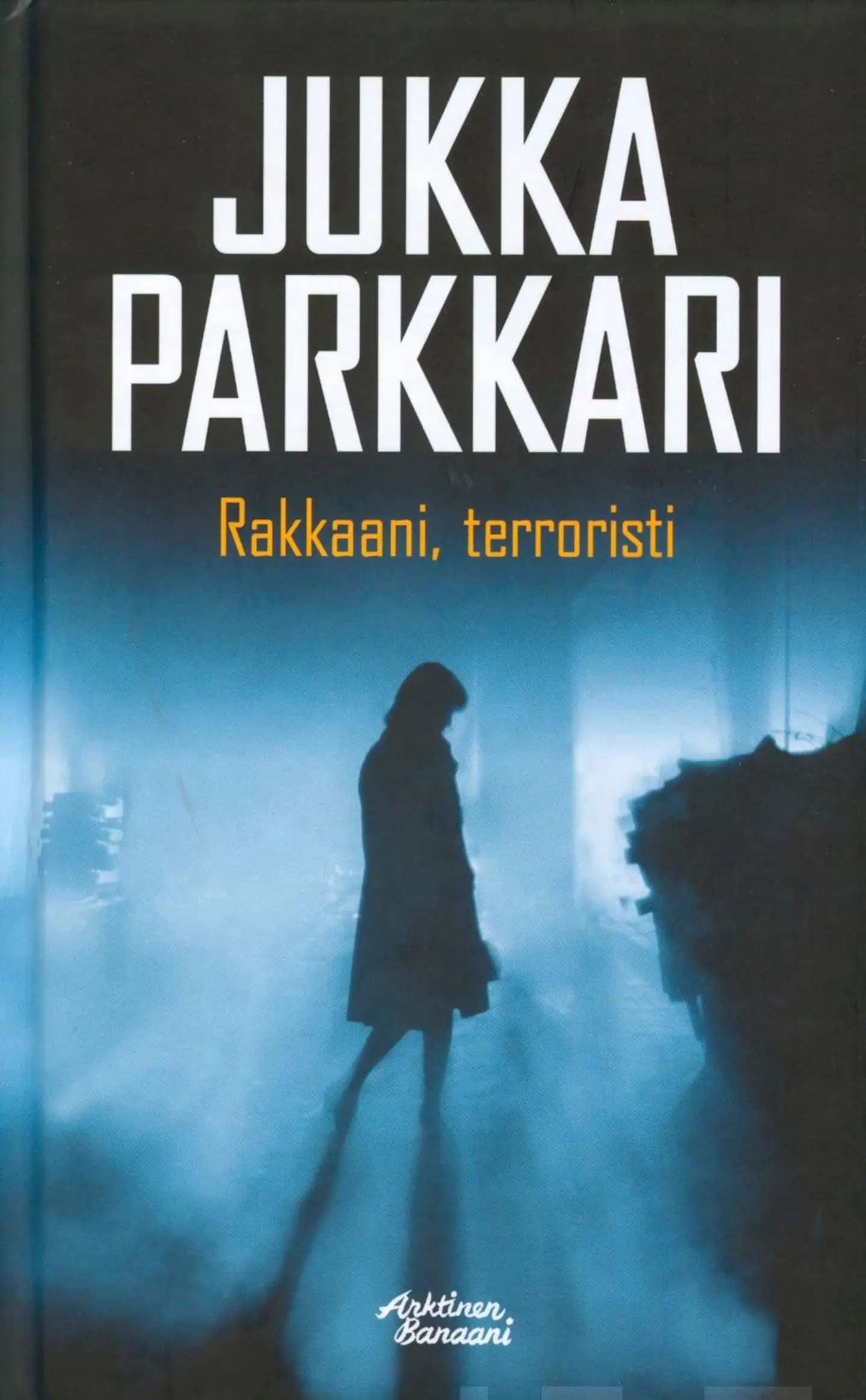 Parkkari, Rakkaani, terroristi