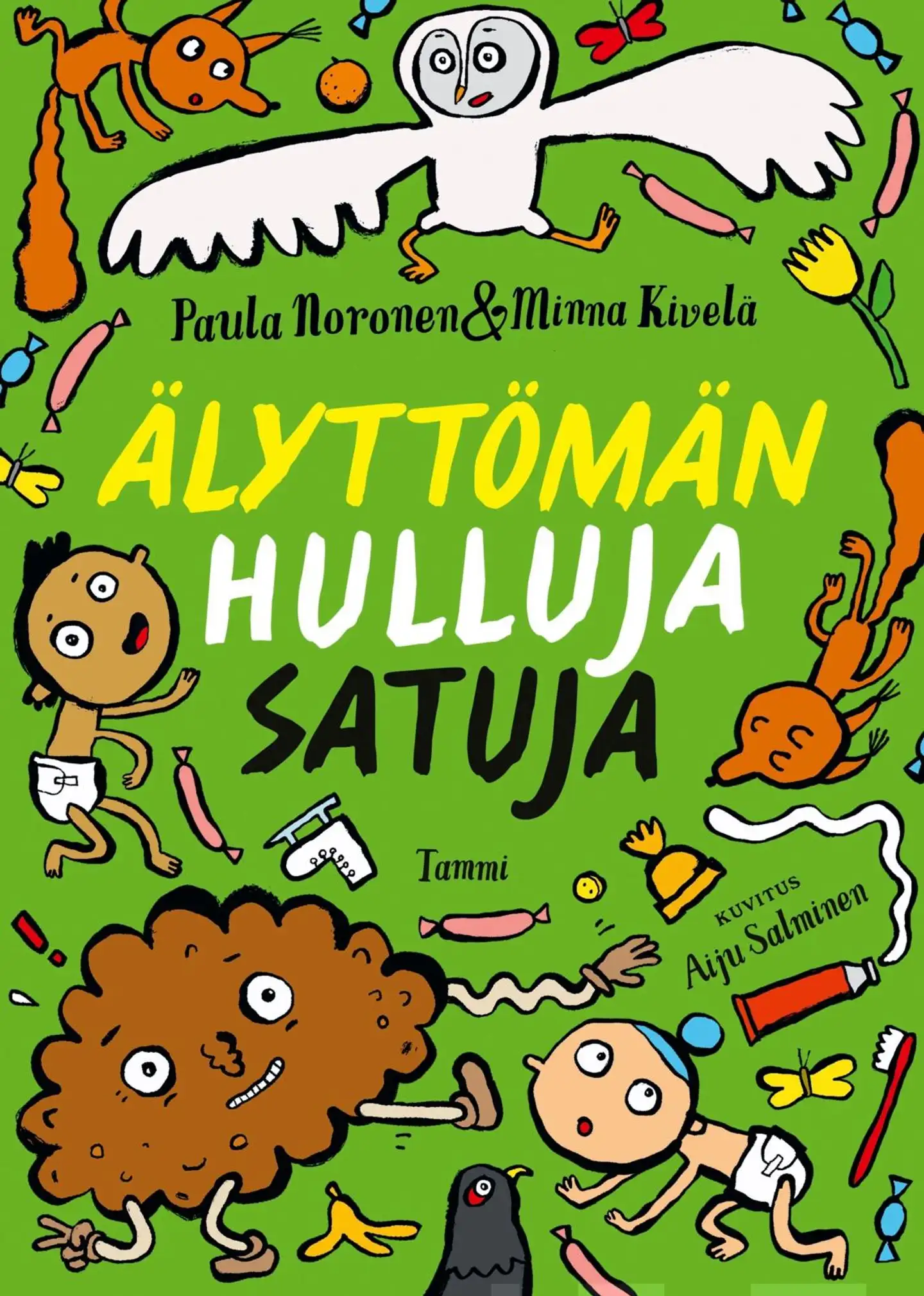 Noronen, Älyttömän hulluja satuja