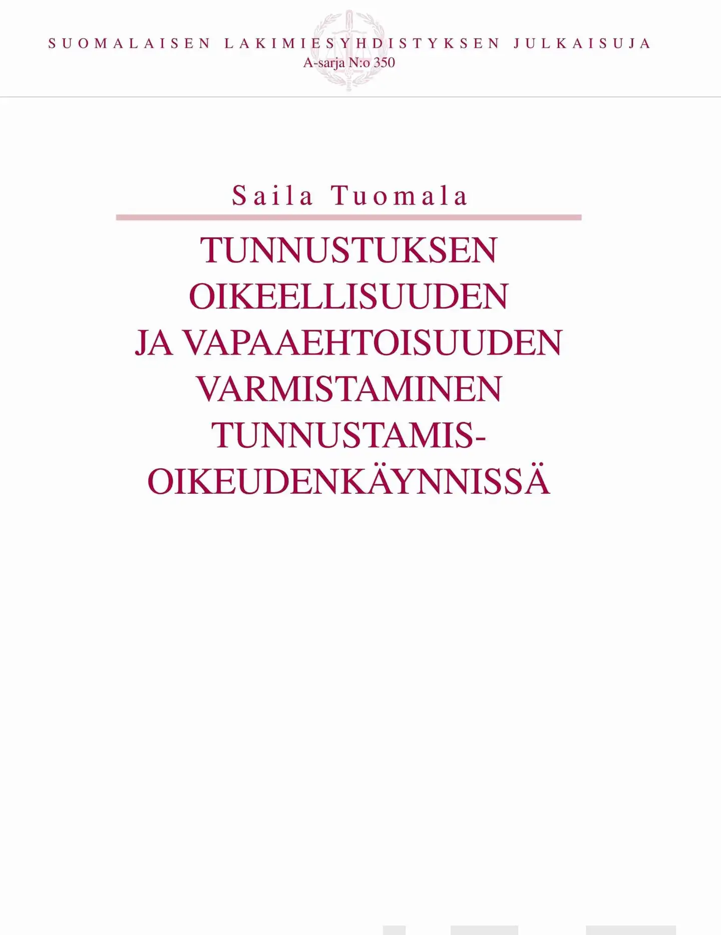 Tuomala, Tunnustuksen oikeellisuuden ja vapaaehtoisuuden varmistaminen tunnustamisoikeudenkäynnissä