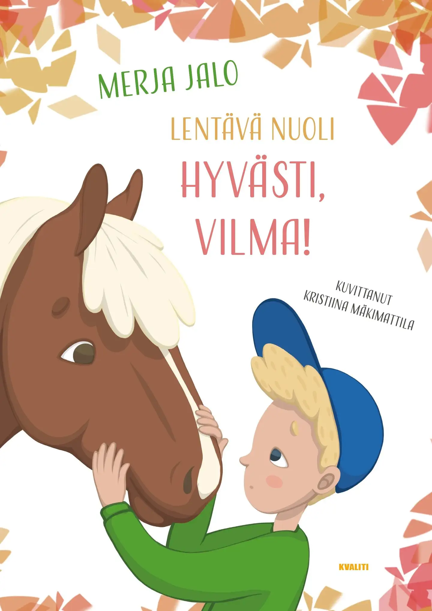 Jalo, Hyvästi, Vilma!