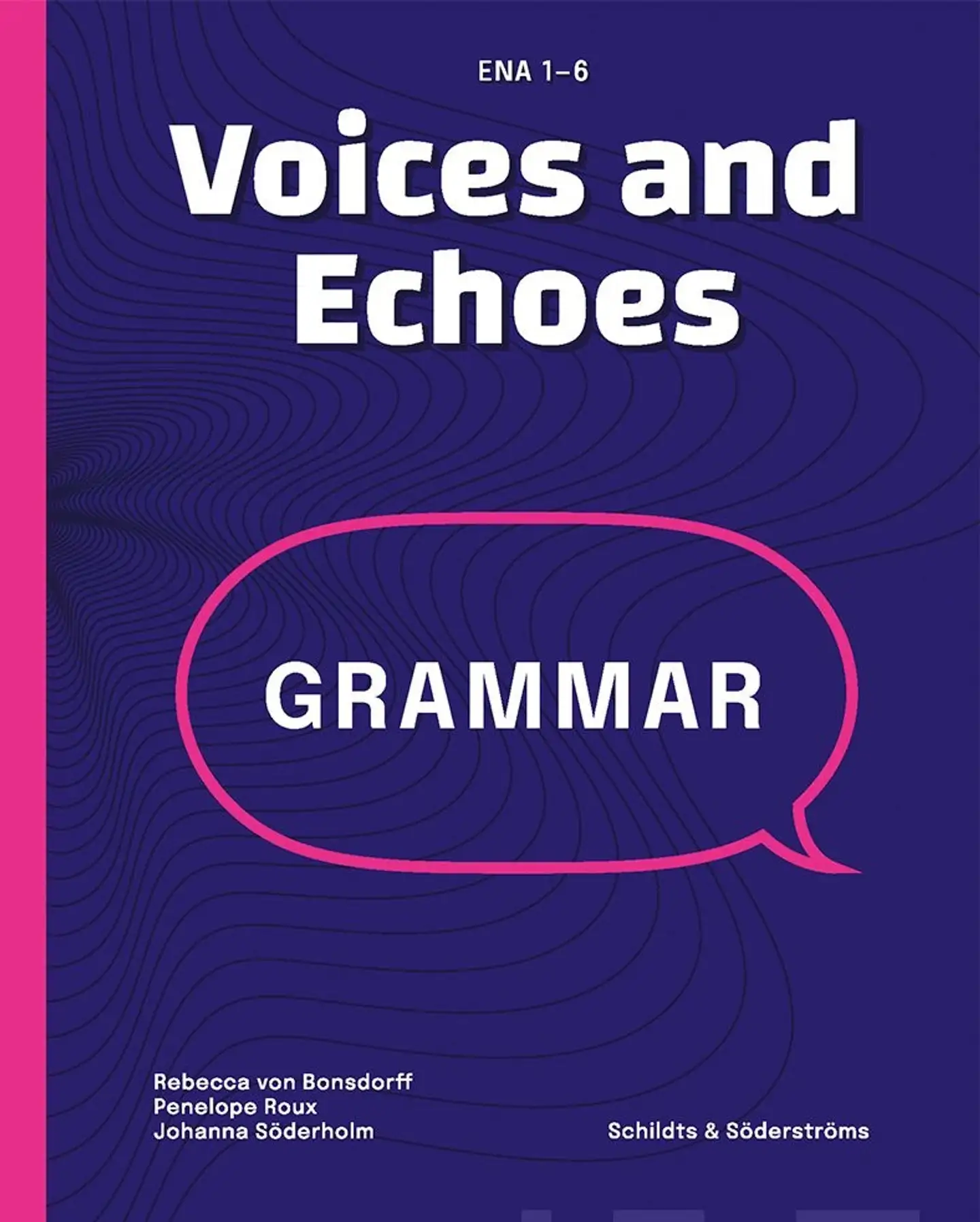 Roux, Voices and Echoes Grammatik (GLP2021) - Grammatik för ENA1-6