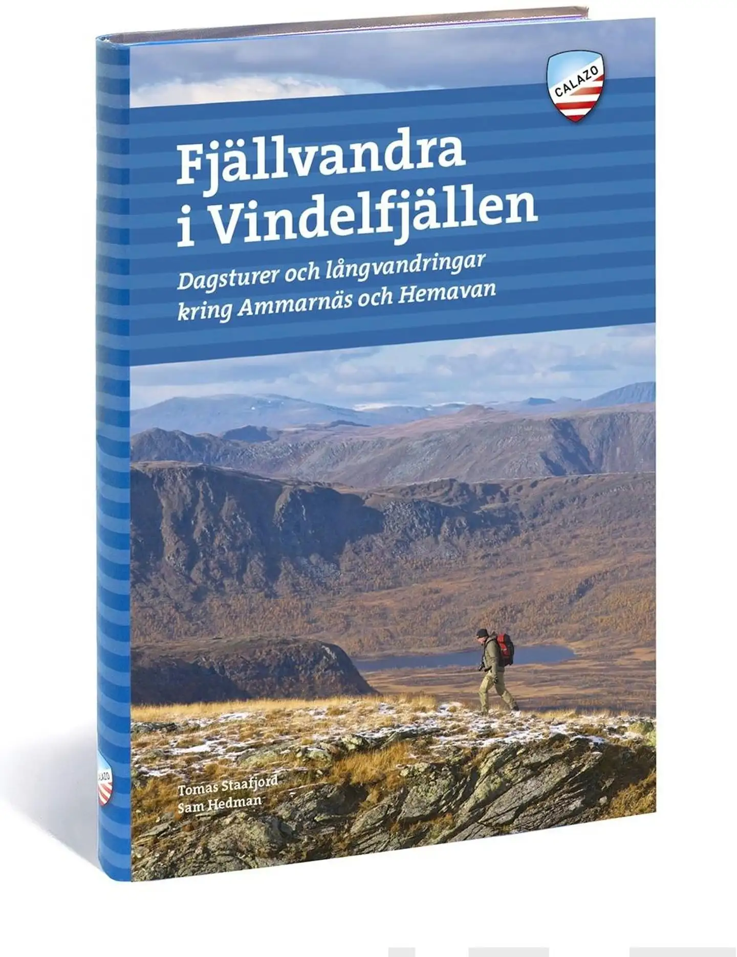 Staafjord, Fjällvandra i Vindelfjällen - Kungsleden mellan Ammarnäs och Hemavan och 50 andra turer i Sveriges största naturreservat