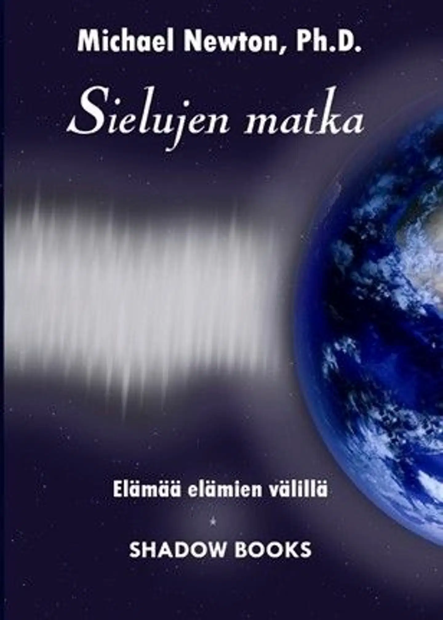 Newton, Sielujen matka - Elämää elämien välillä