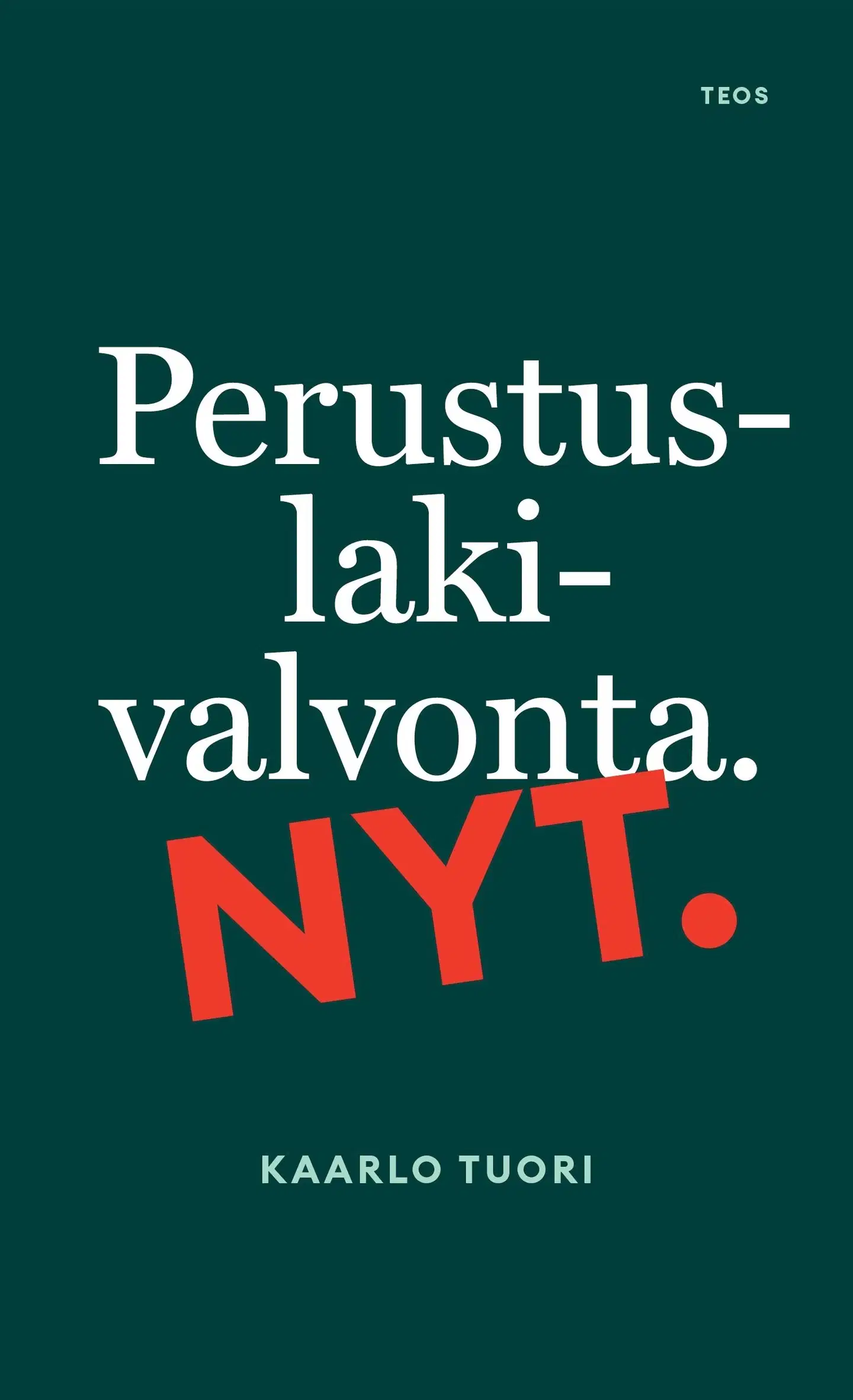 Tuori, Perustuslakivalvonta. Nyt.