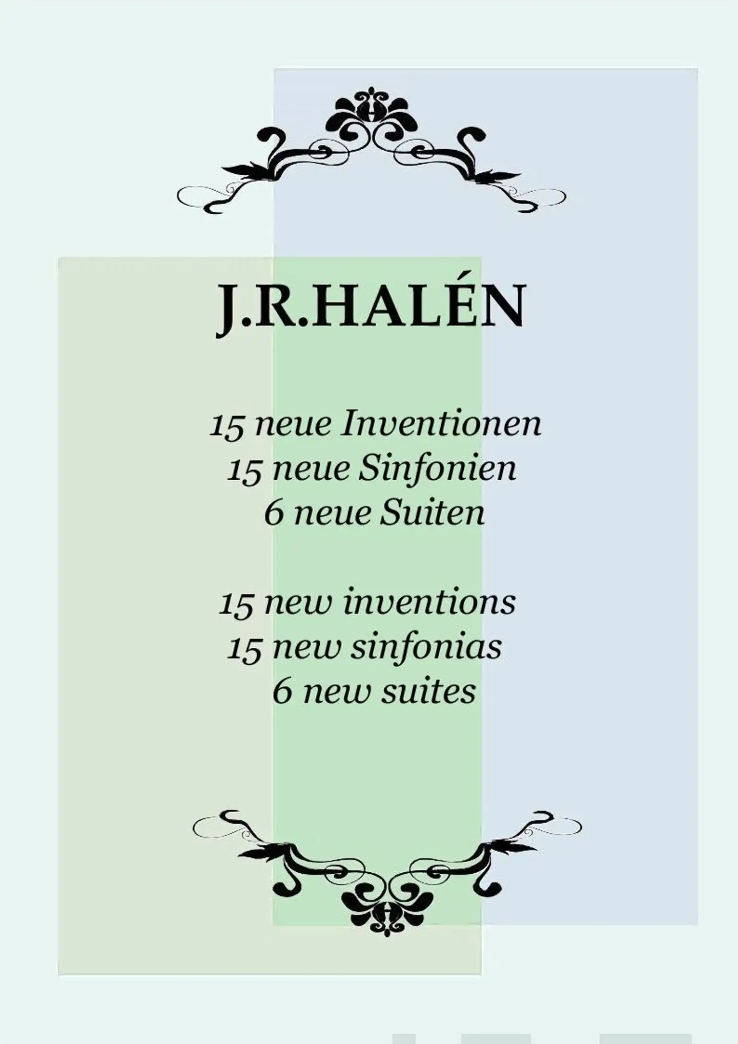 15 neue Inventionen, 15 neue  Sinfonien, 6 neue Suiten