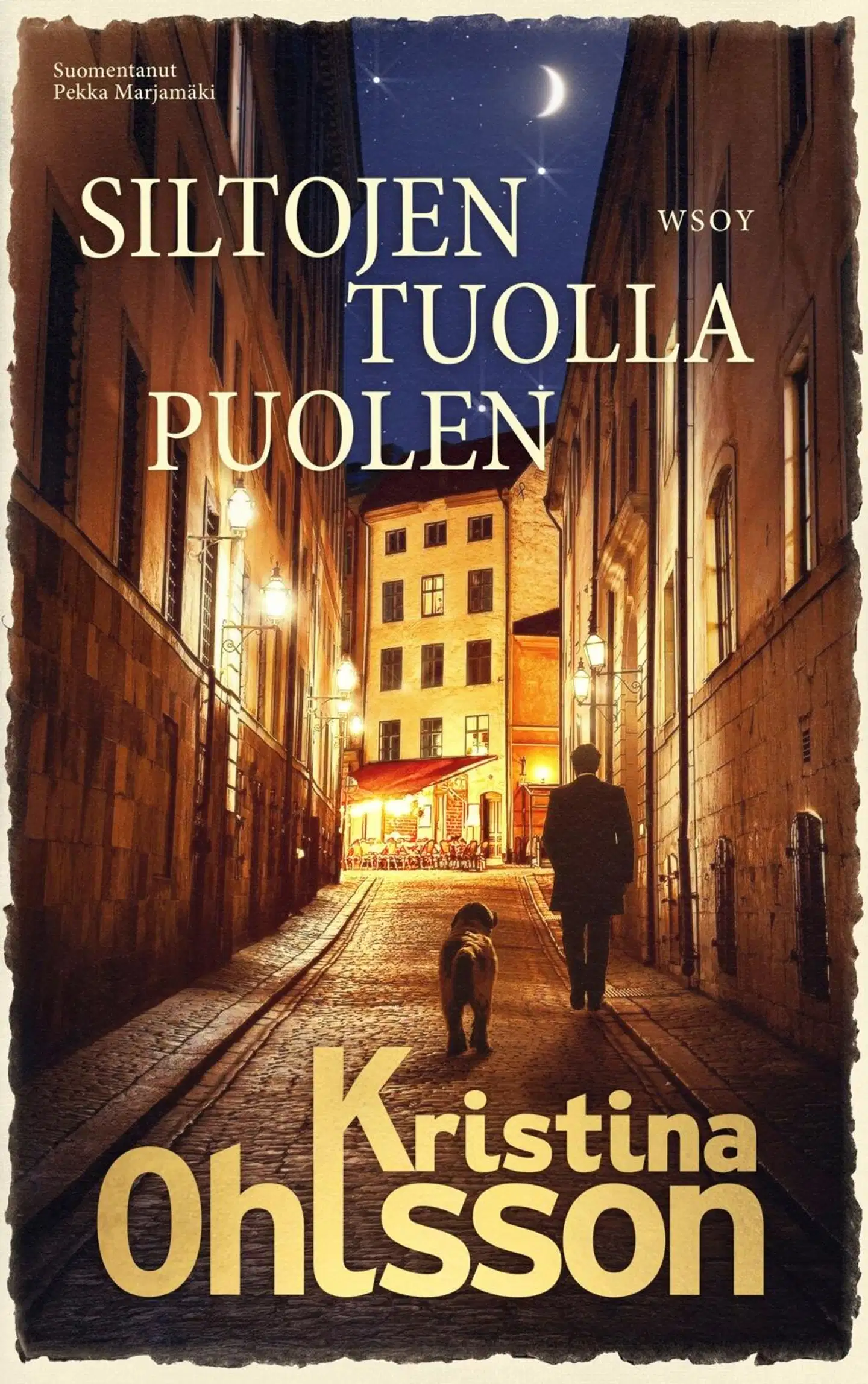Ohlsson, Siltojen tuolla puolen