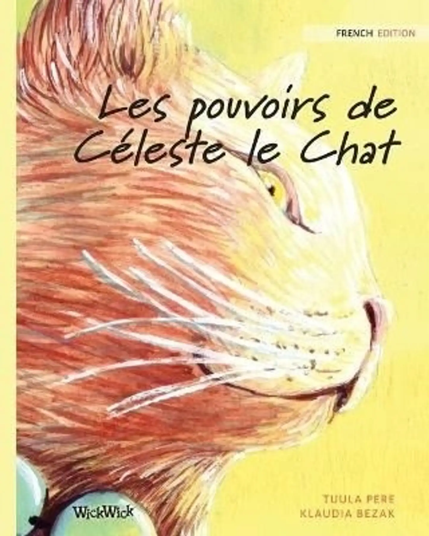 Pere, Les pouvoirs de Céleste le Chat - French Edition of The Healer Cat