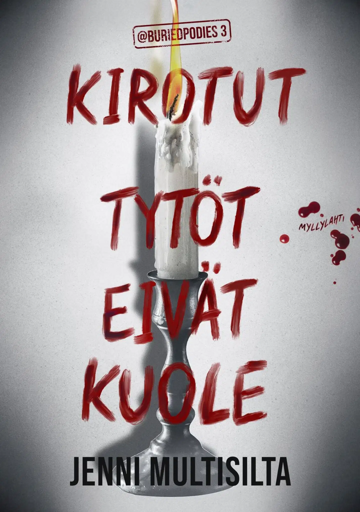 Multisilta, Kirotut tytöt eivät kuole