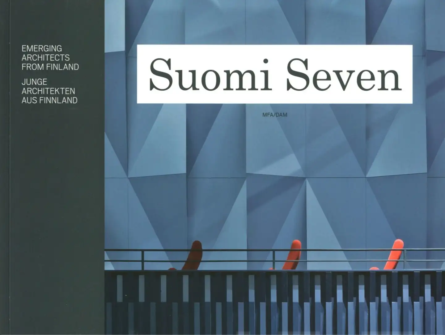 Schmal, Suomi Seven