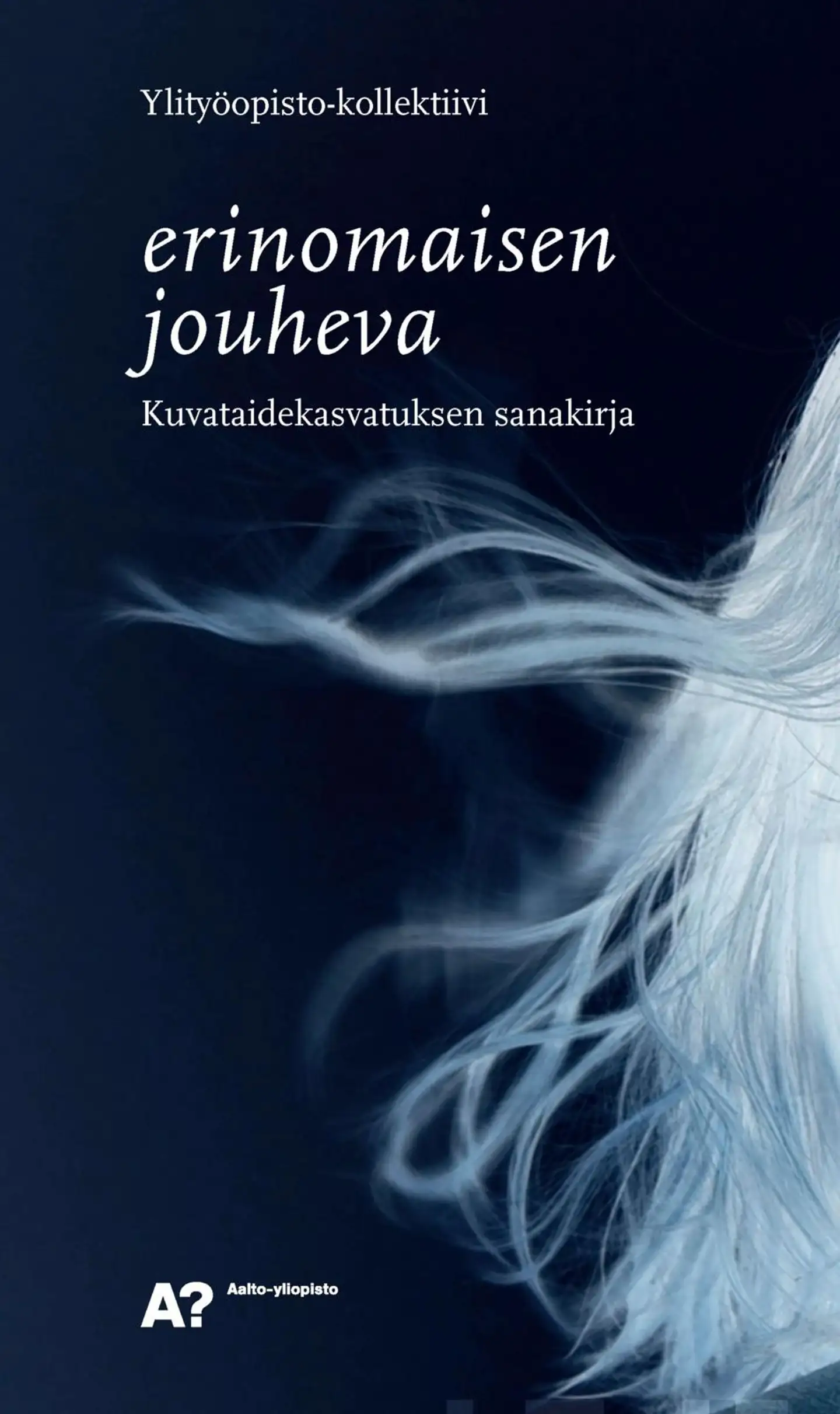 Ylityöopisto-kollektiivi, Erinomaisen jouheva - kuvataidekasvatuksen sanakirja