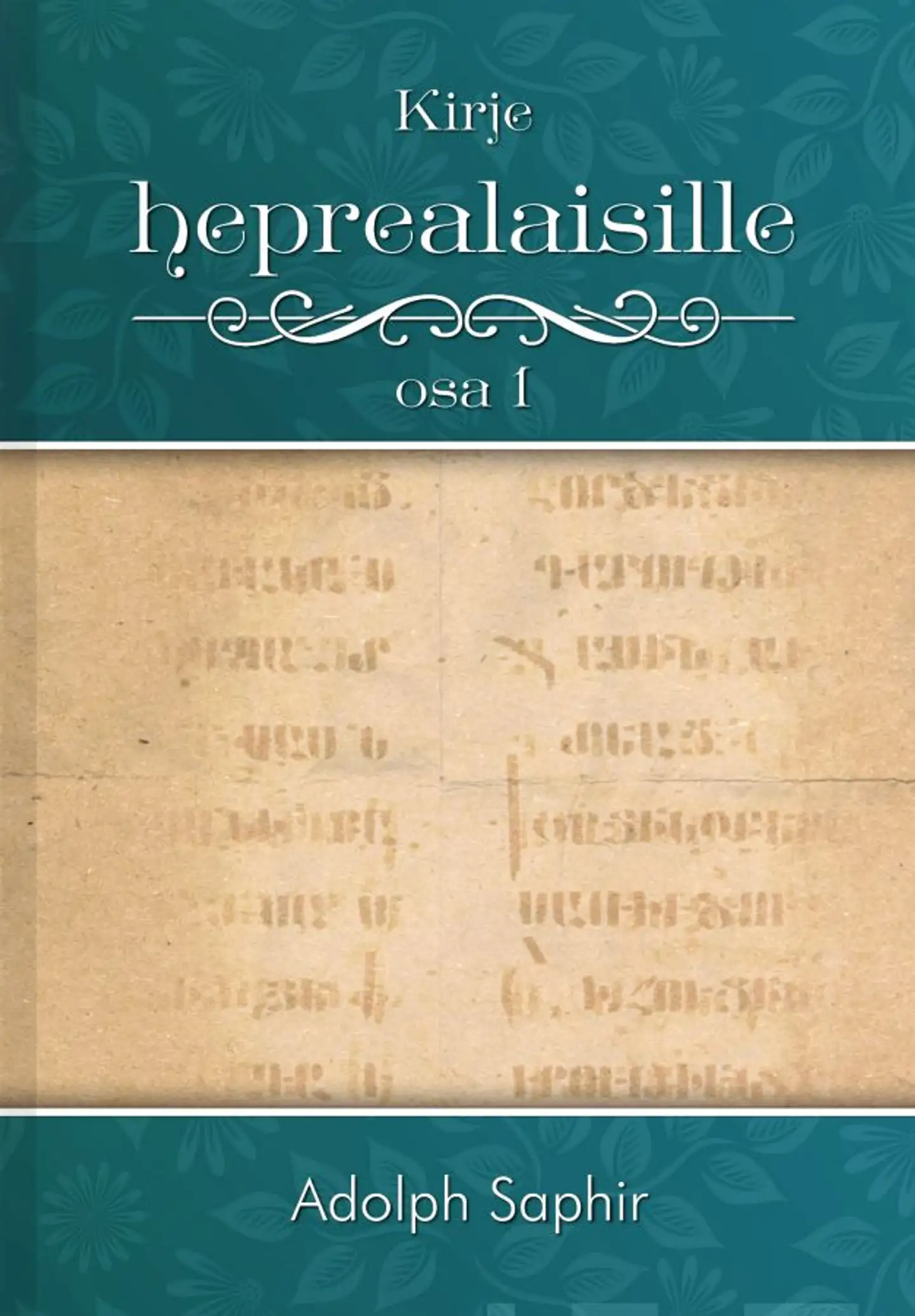 Adolph Saphir, Kirje heprealaisille osa 1