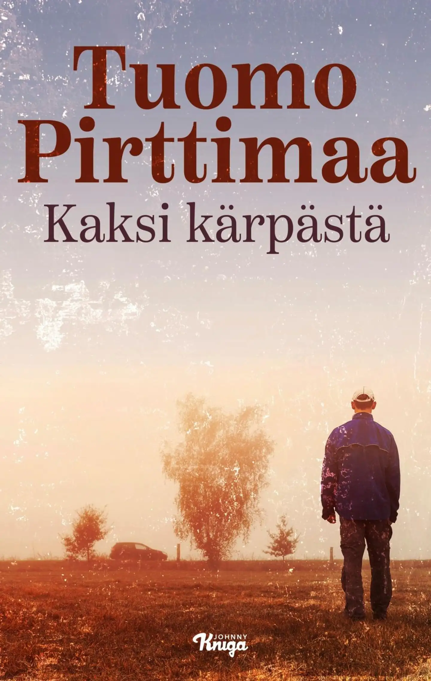 Pirttimaa, Kaksi kärpästä