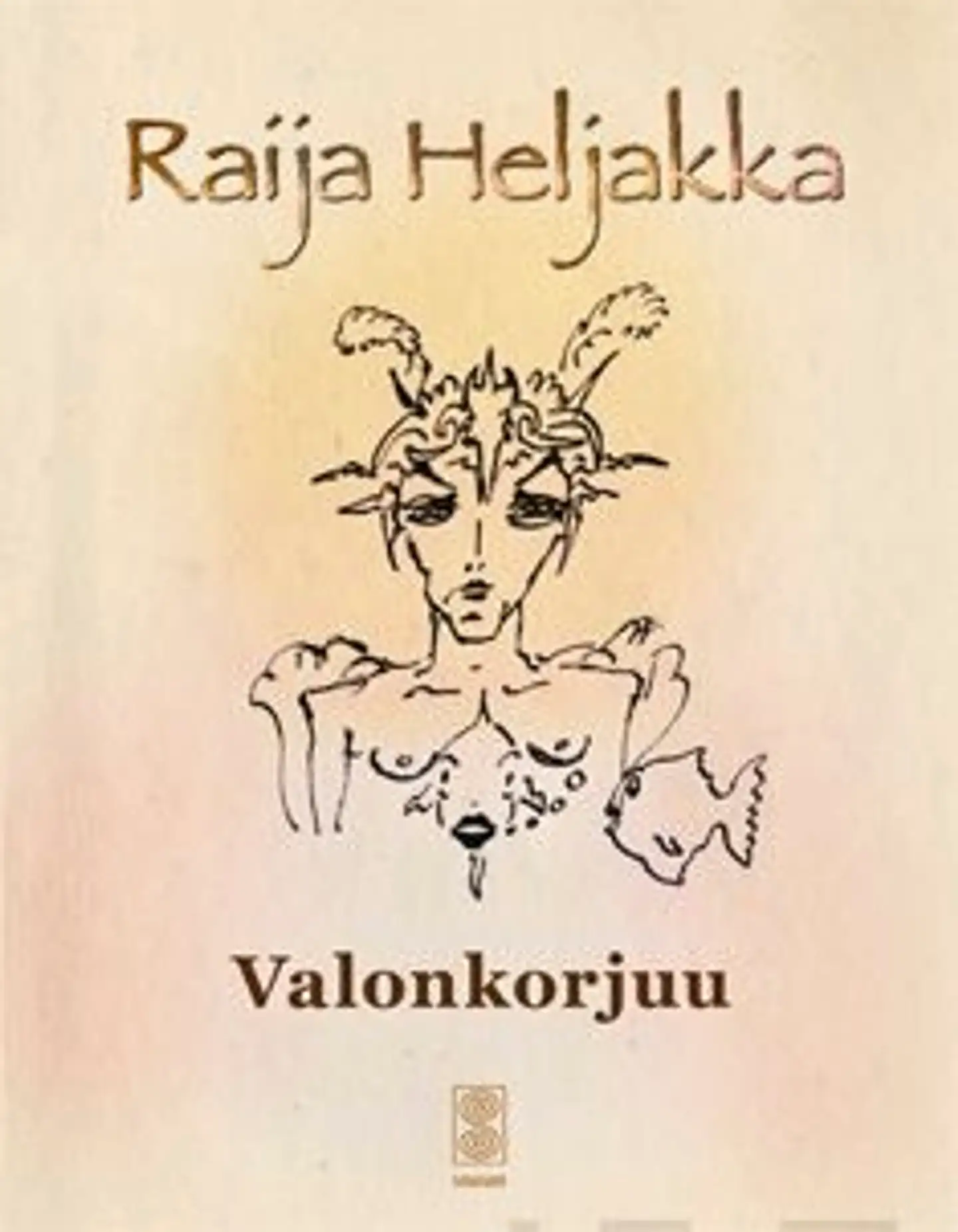 Heljakka, Valonkorjuu - filosofisia runoja