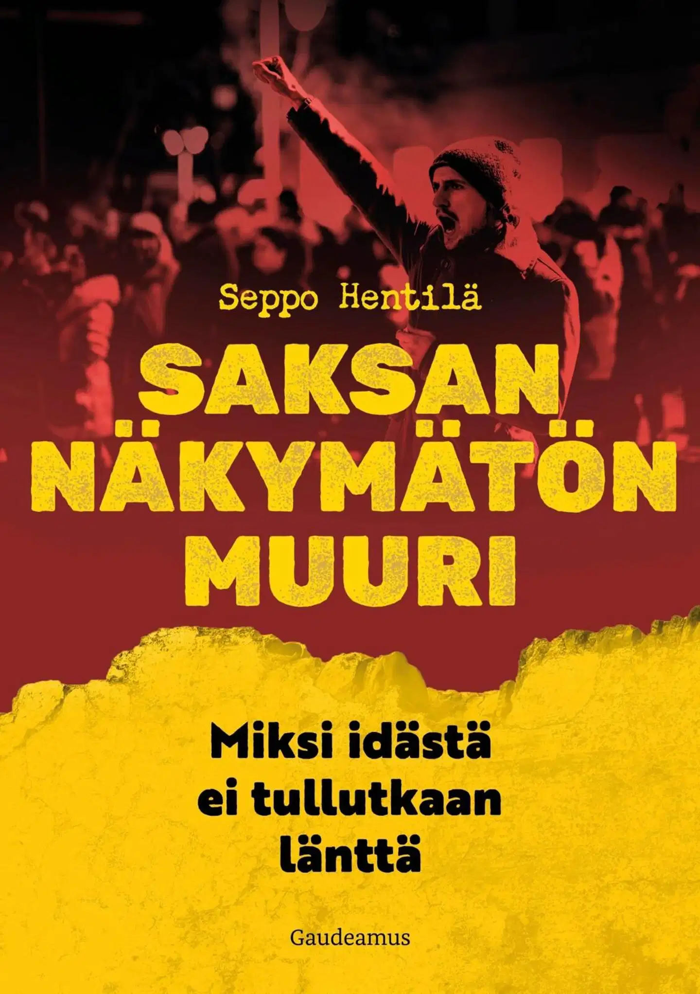 Hentilä, Saksan näkymätön muuri - Miksi idästä ei tullutkaan länttä?