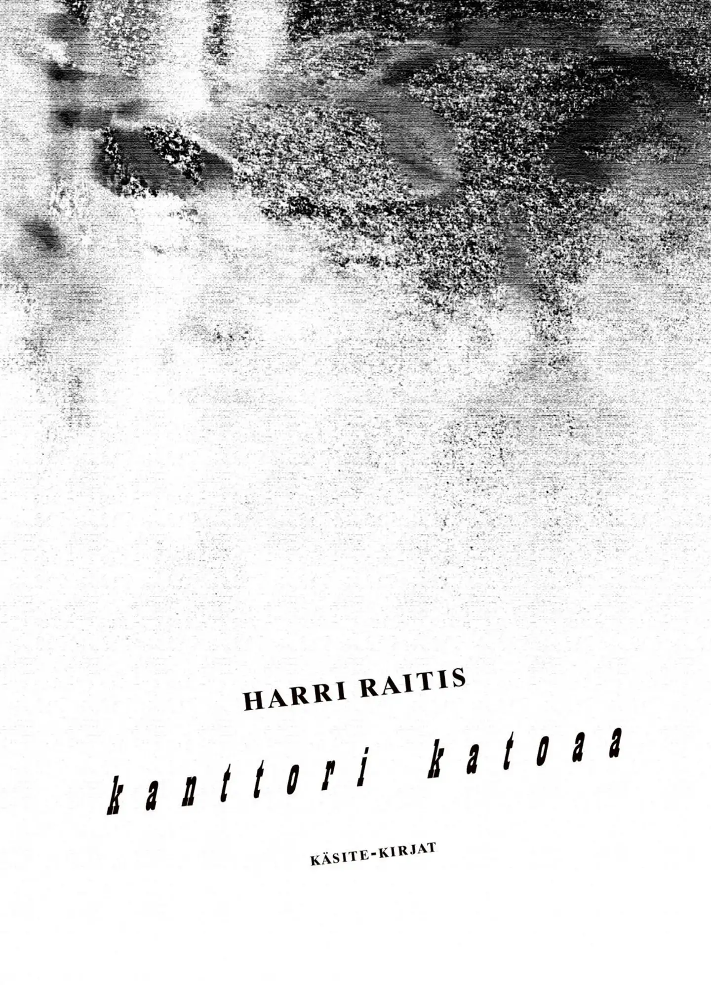 Raitis, Kanttori katoaa