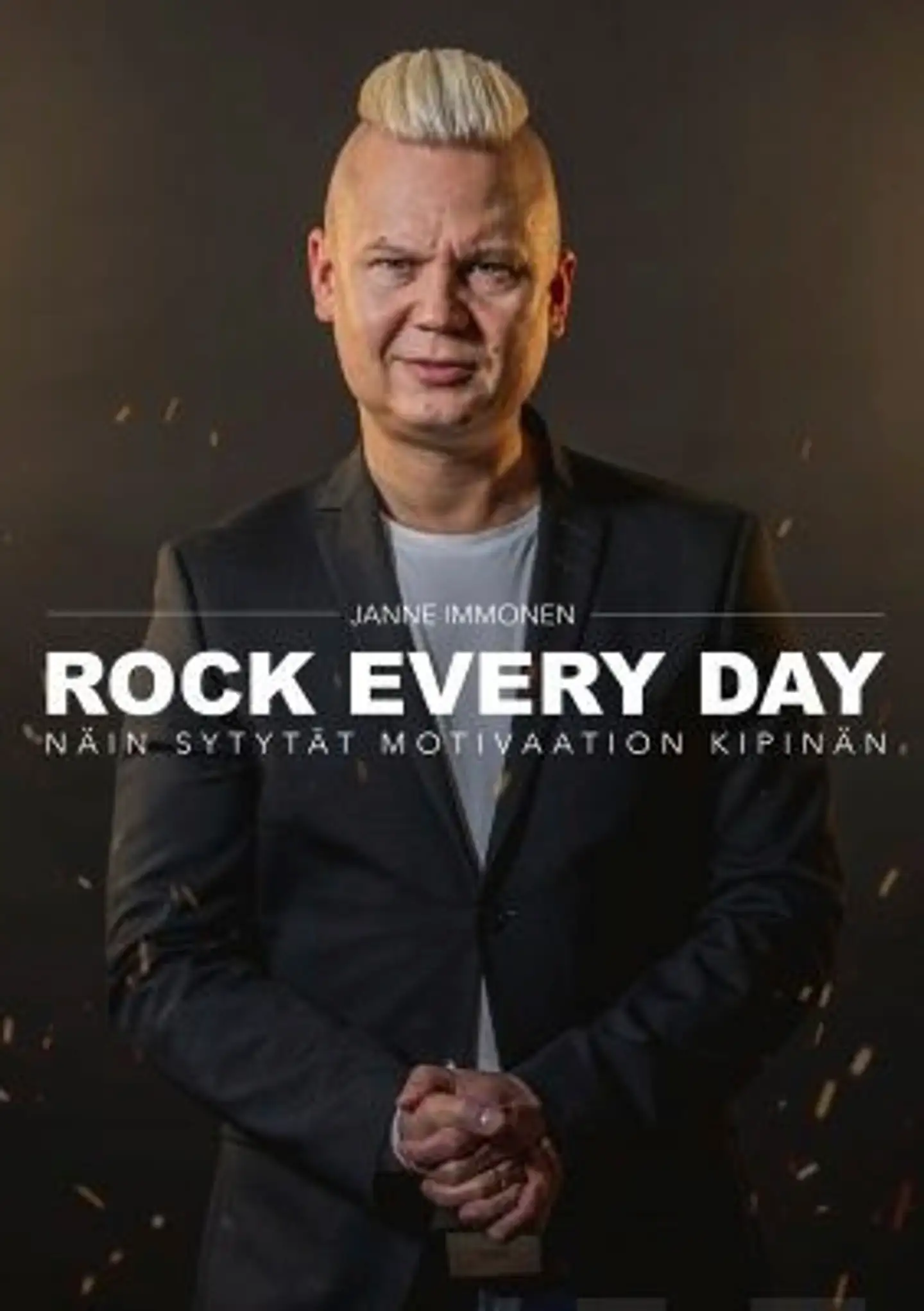 Immonen, Rock Every Day - Näin sytytät motivaation kipinän