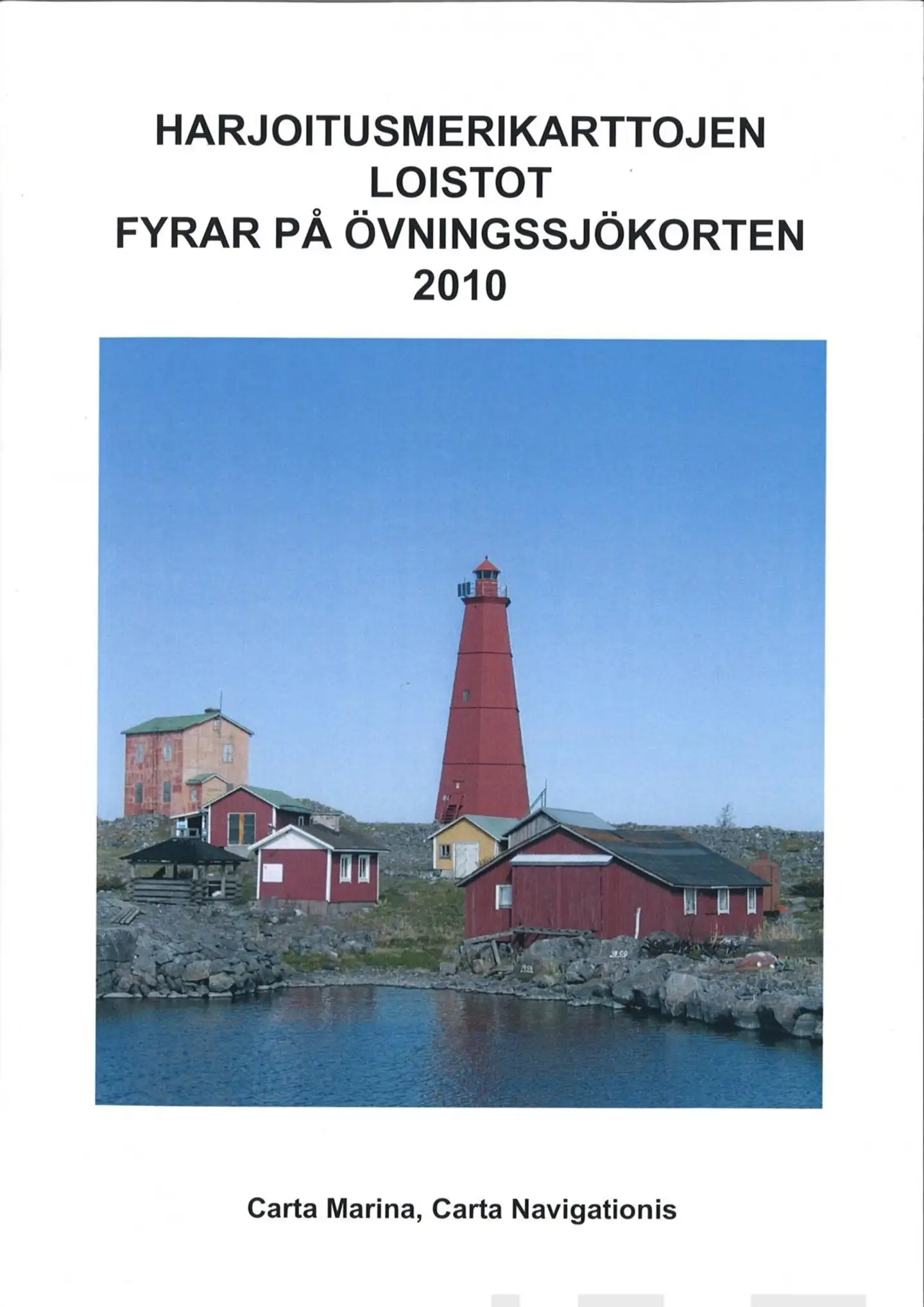 Harjoitusmerikarttojen loistot 2010 - Carta Marina ja Carta Navigationis
