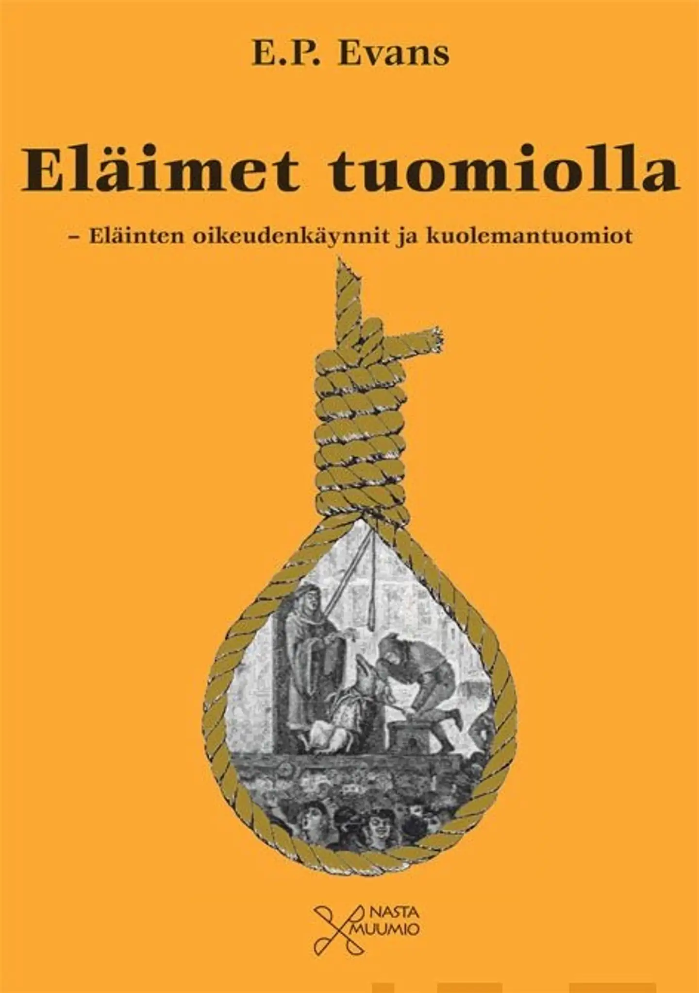 Evans, Eläimet tuomiolla - Eläinten oikeudenkäynnit ja kuolemantuomiot