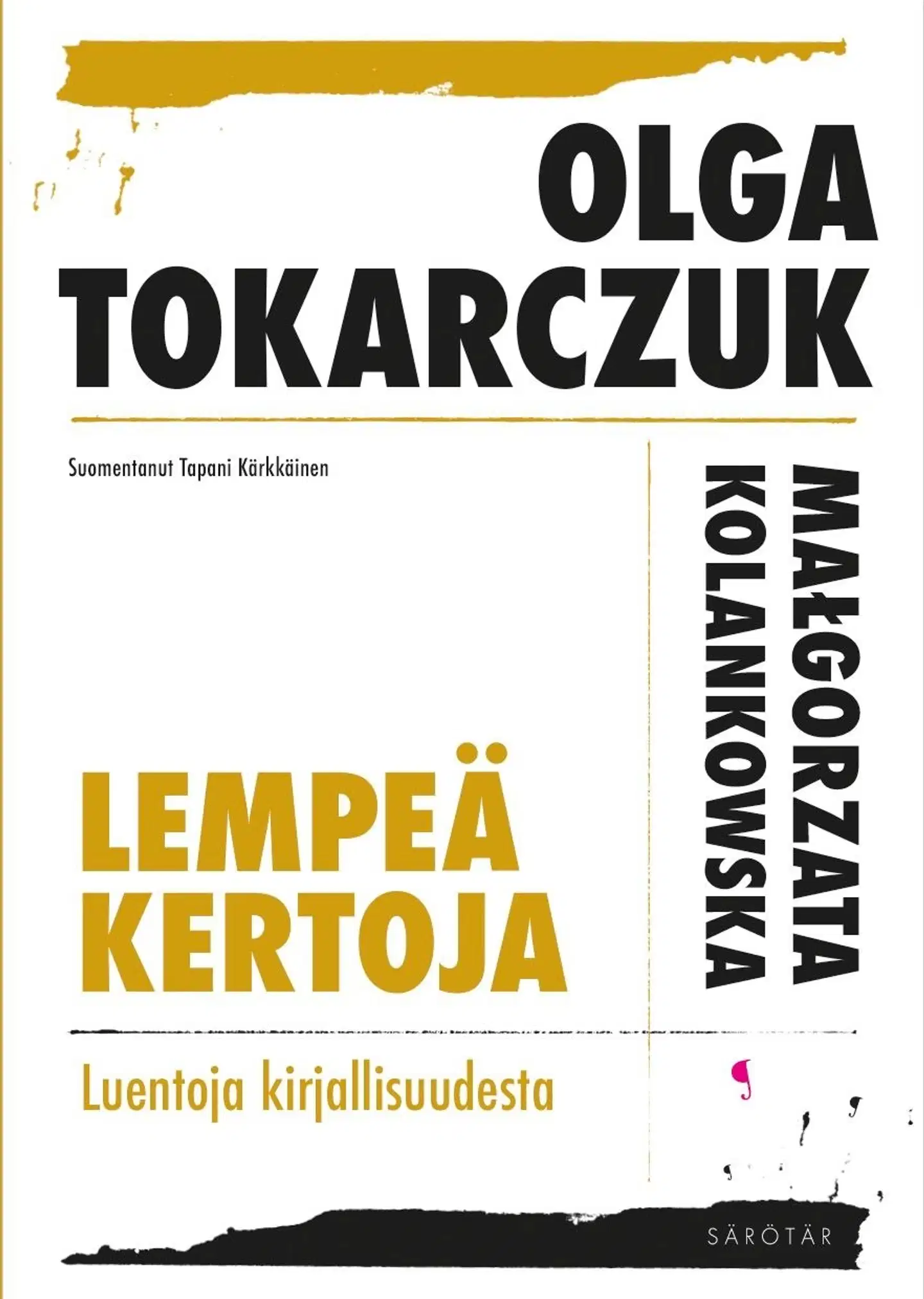 Tokarczuk, Lempeä kertoja - Luentoja kirjallisuudesta