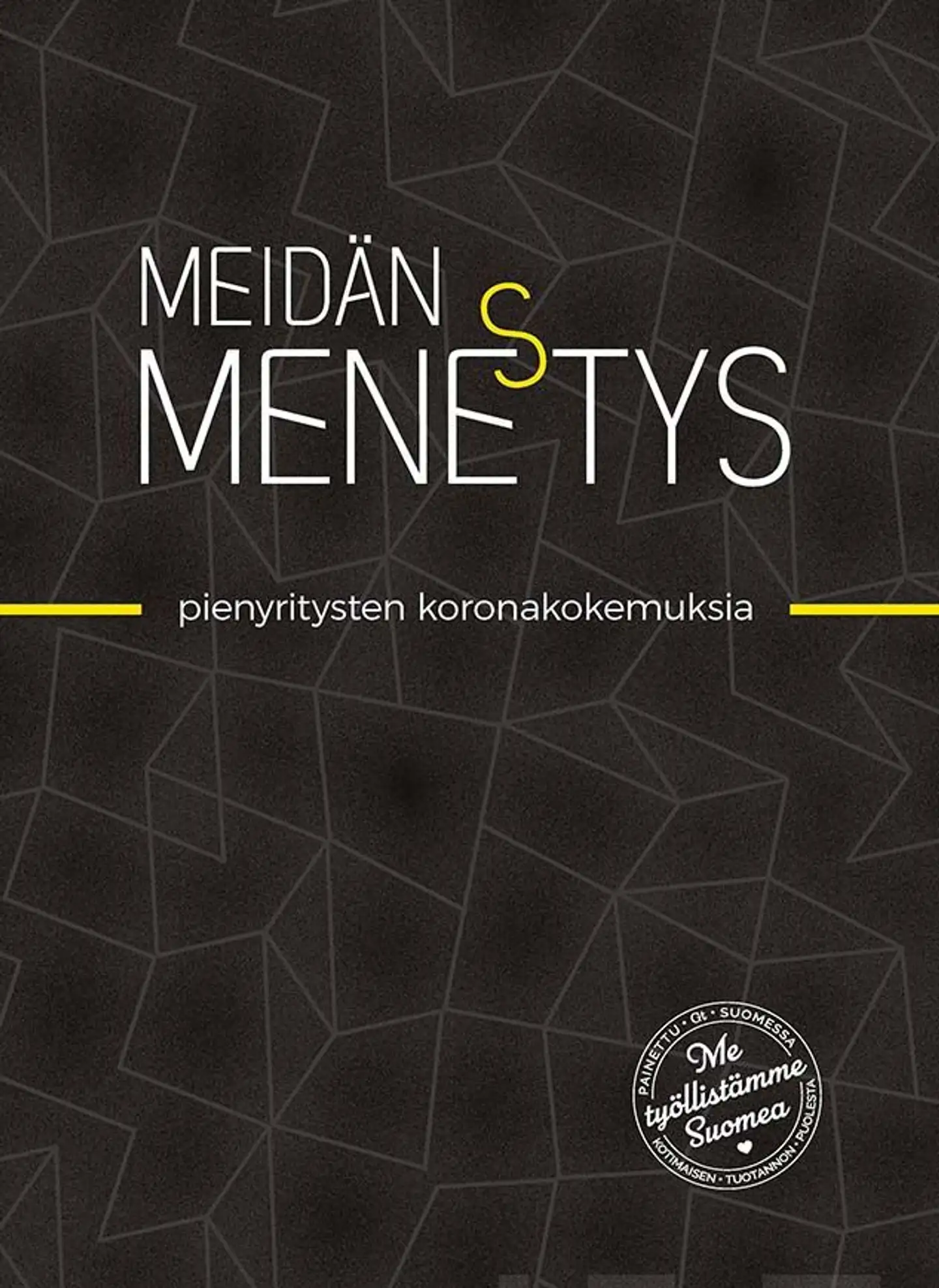 Meidän mene(s)tys - Pienyritysten koronakokemuksia