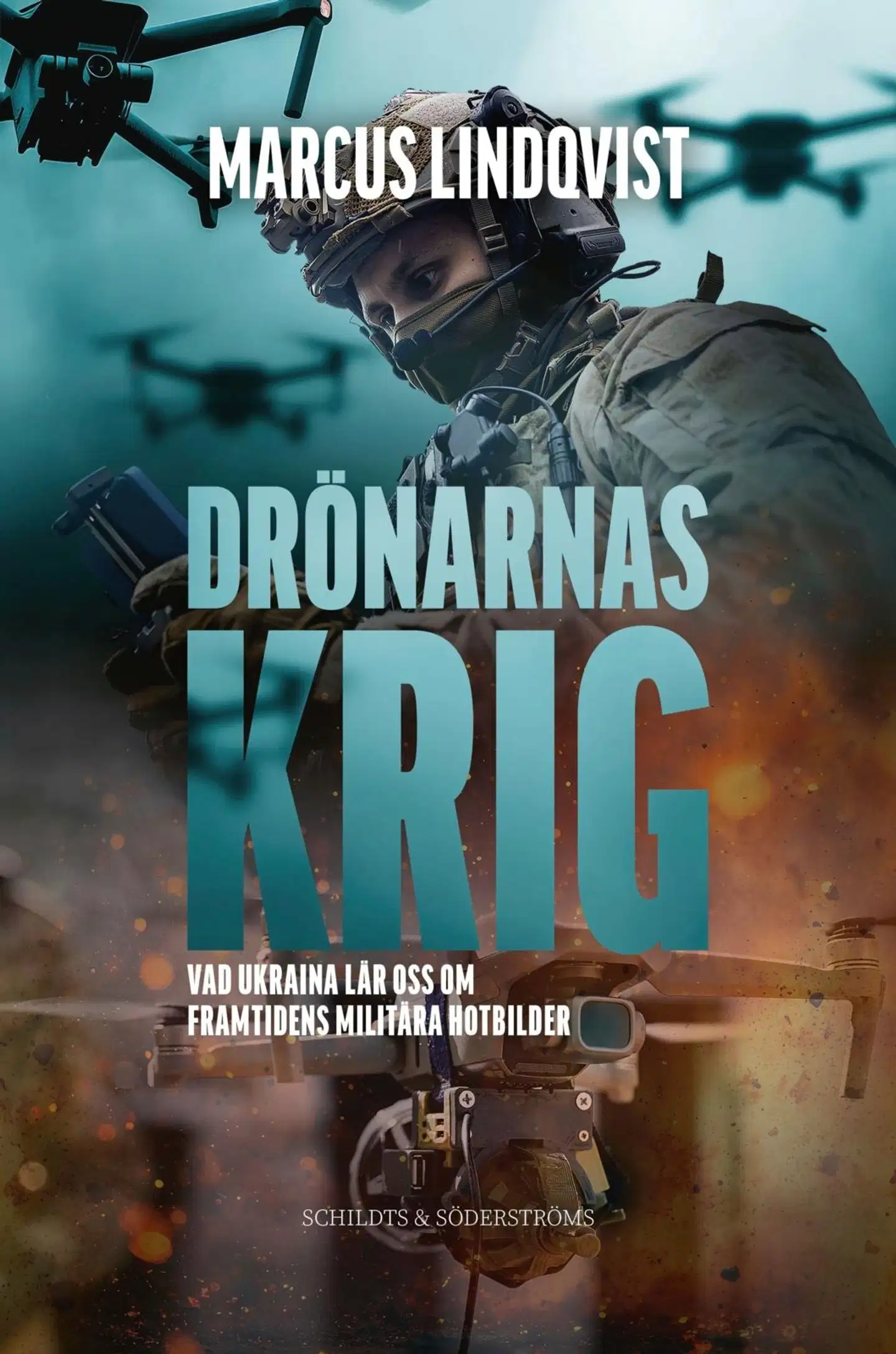 Lindqvist, Drönarnas krig - Vad Ukraina lär oss om framtidens militära hotbilder