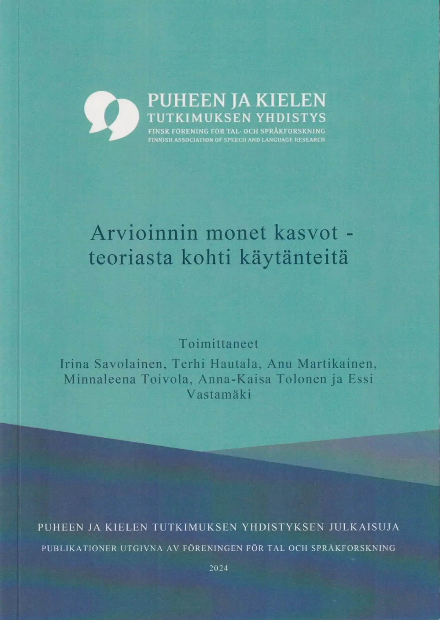 Arvioinnin monet kasvot - teoriasta kohti käytänteitä