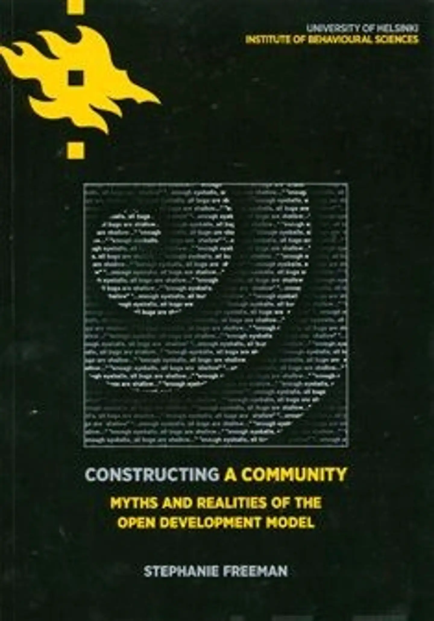 Freeman, Constructing a Community - Myths and Realities of the Open Development Model