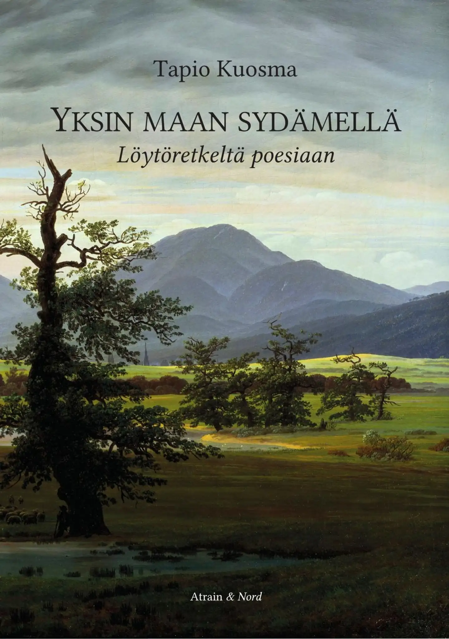 Kuosma, Yksin Maan sydämellä - Löytöretkeltä poesiaan