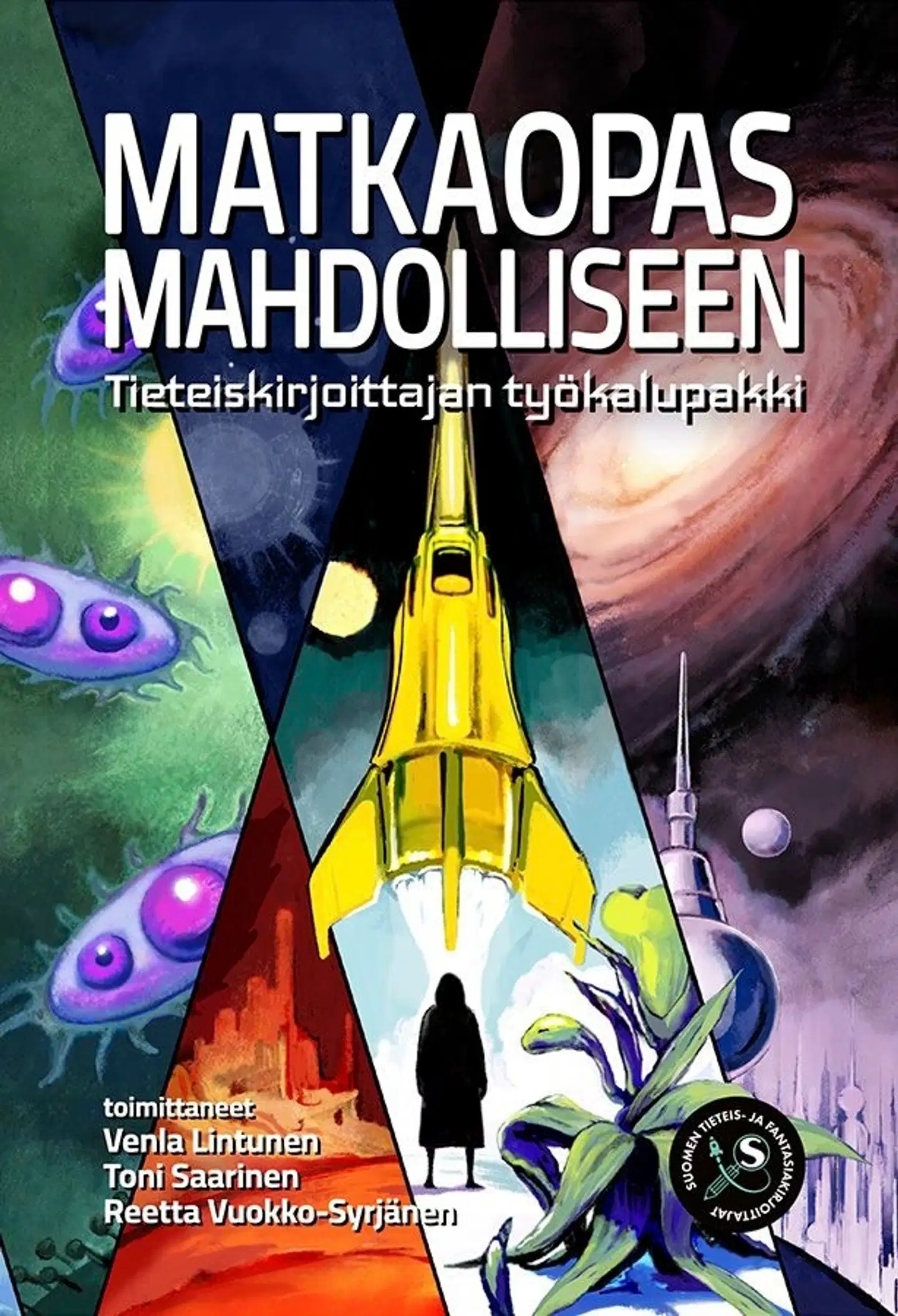 Lintunen, Matkaopas mahdolliseen - tieteiskirjoittajan työkalupakki