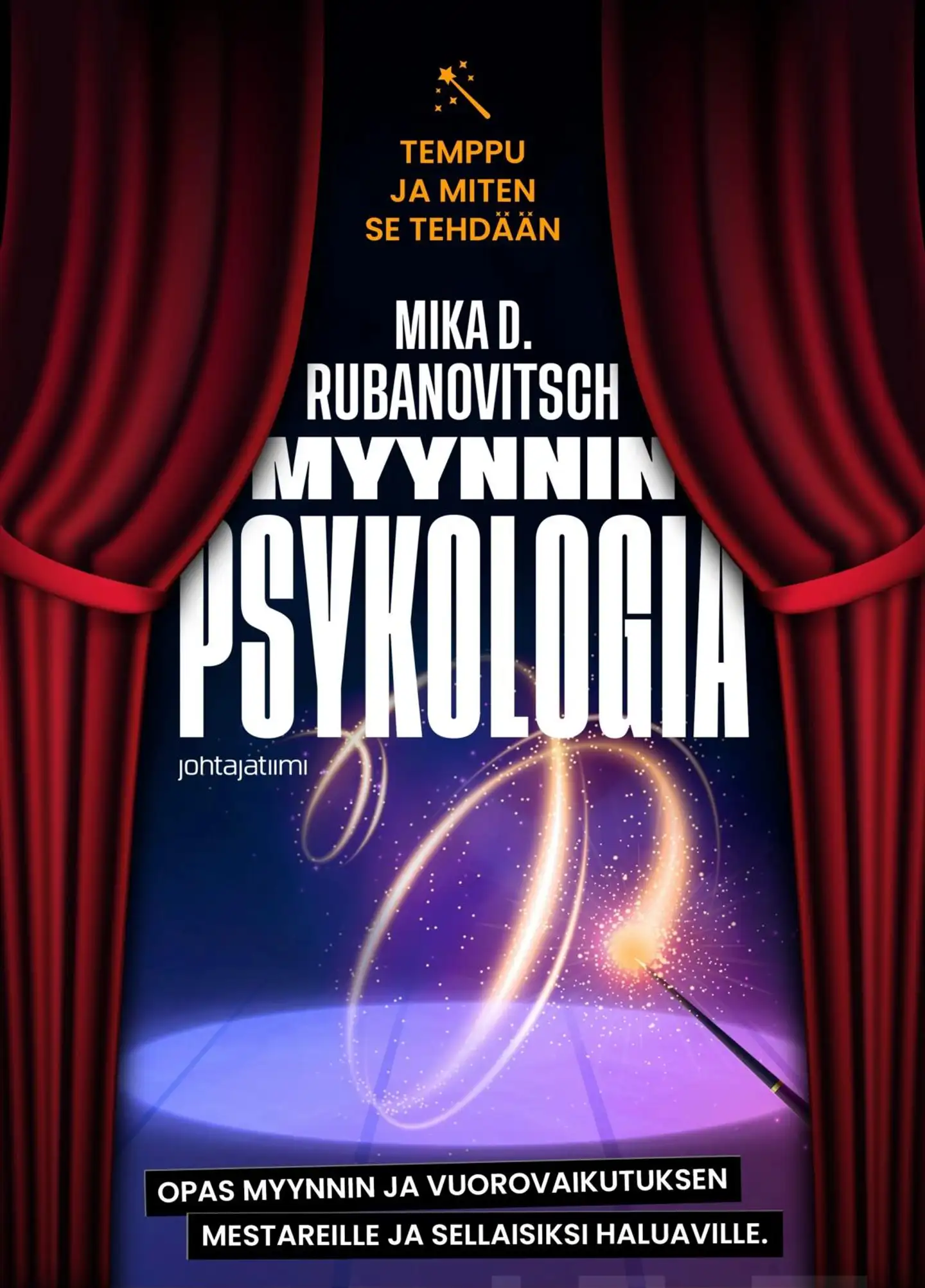 Rubanovitsch, Myynnin psykologia - Temppu ja miten se tehdään