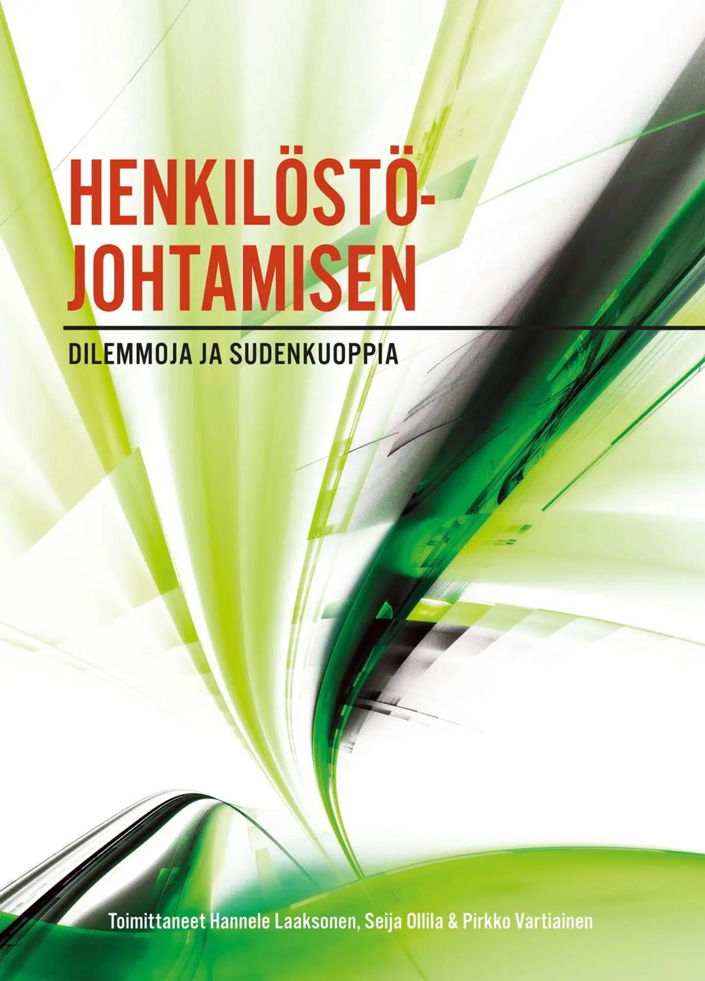 Henkilöstöjohtamisen dilemmoja ja sudenkuoppia