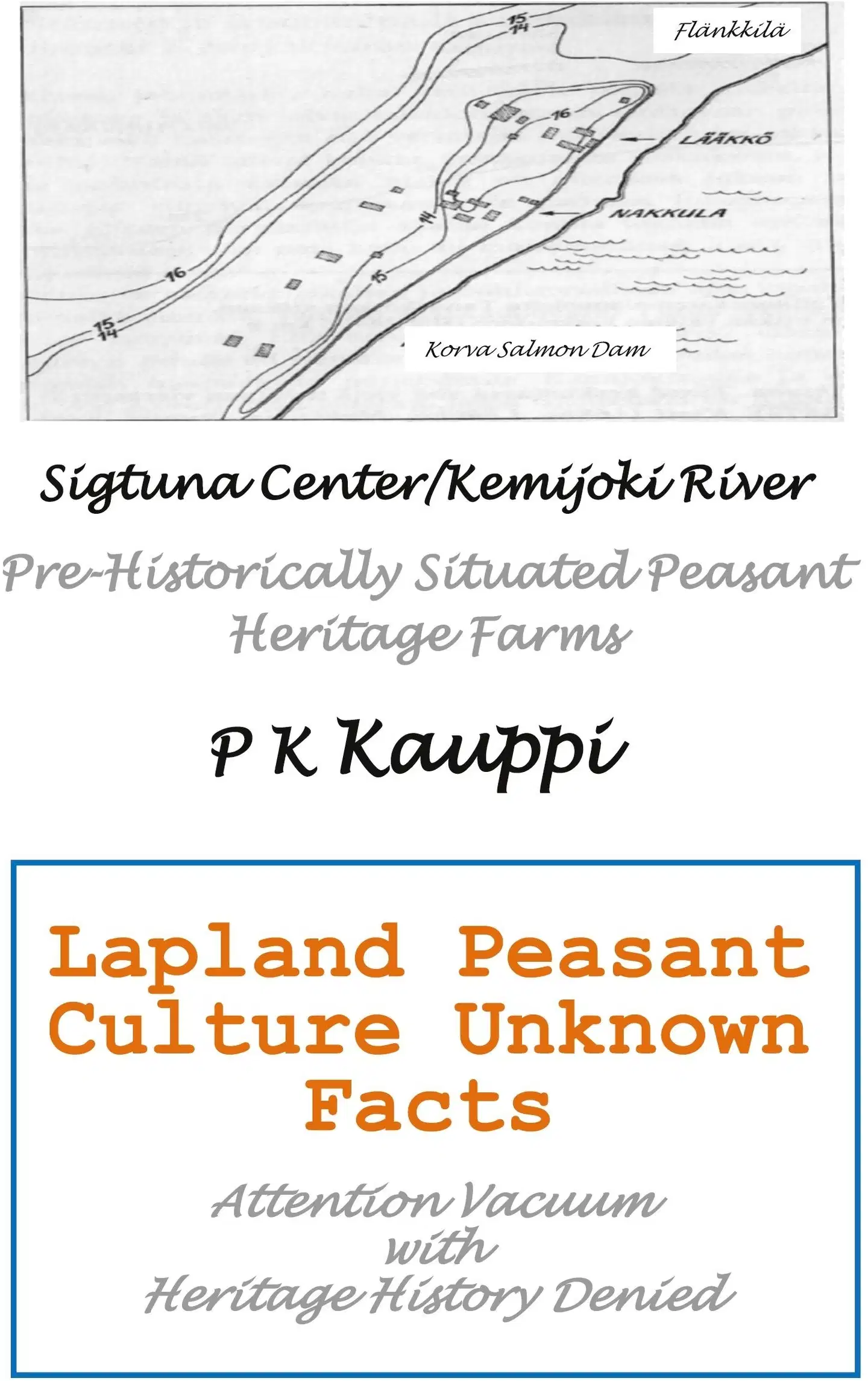 Kauppi, Lapland Peasant Culture Unknown Facts - Attention Vacuum with Heritage History Denied
