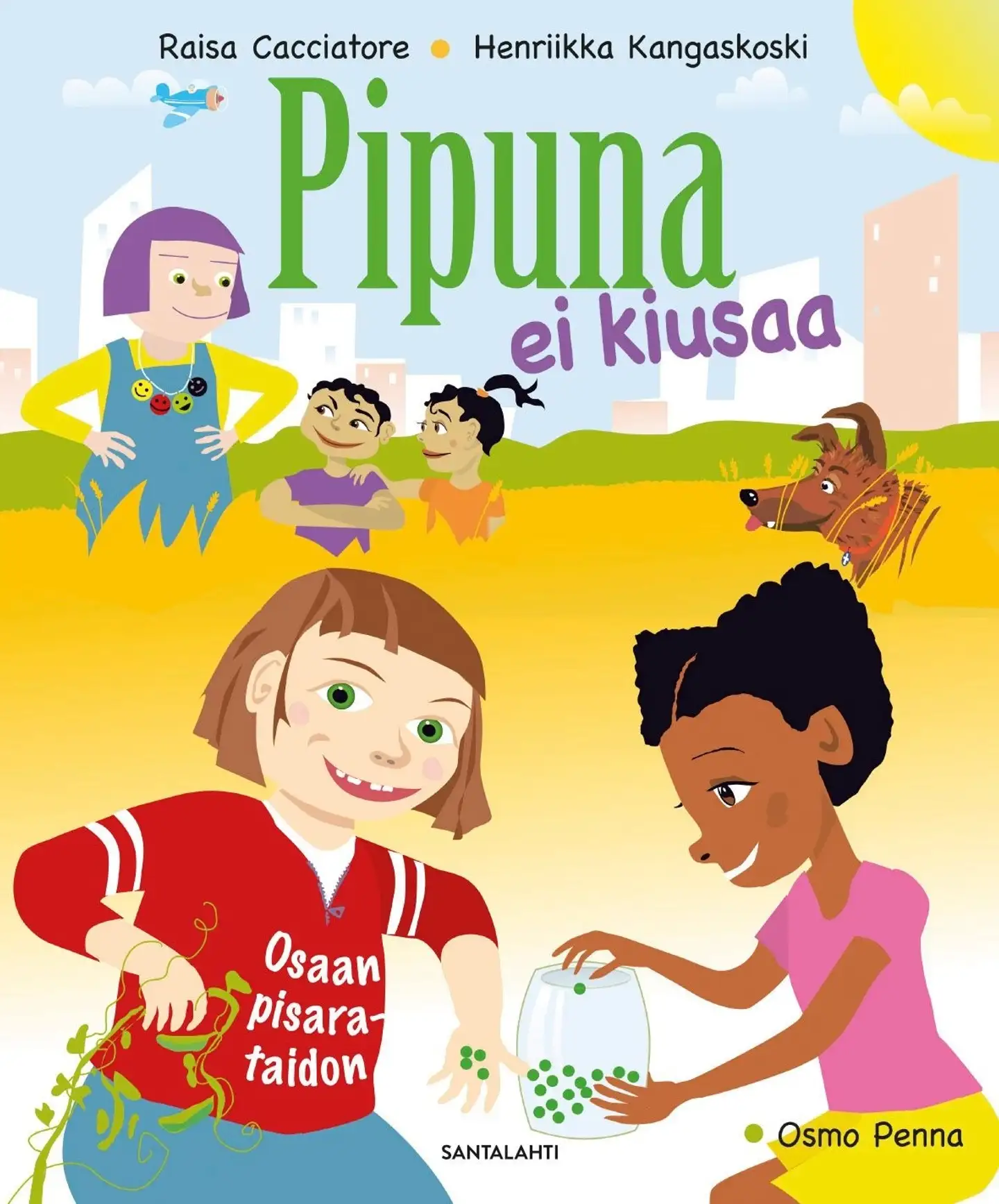Cacciatore, Pipuna ei kiusaa