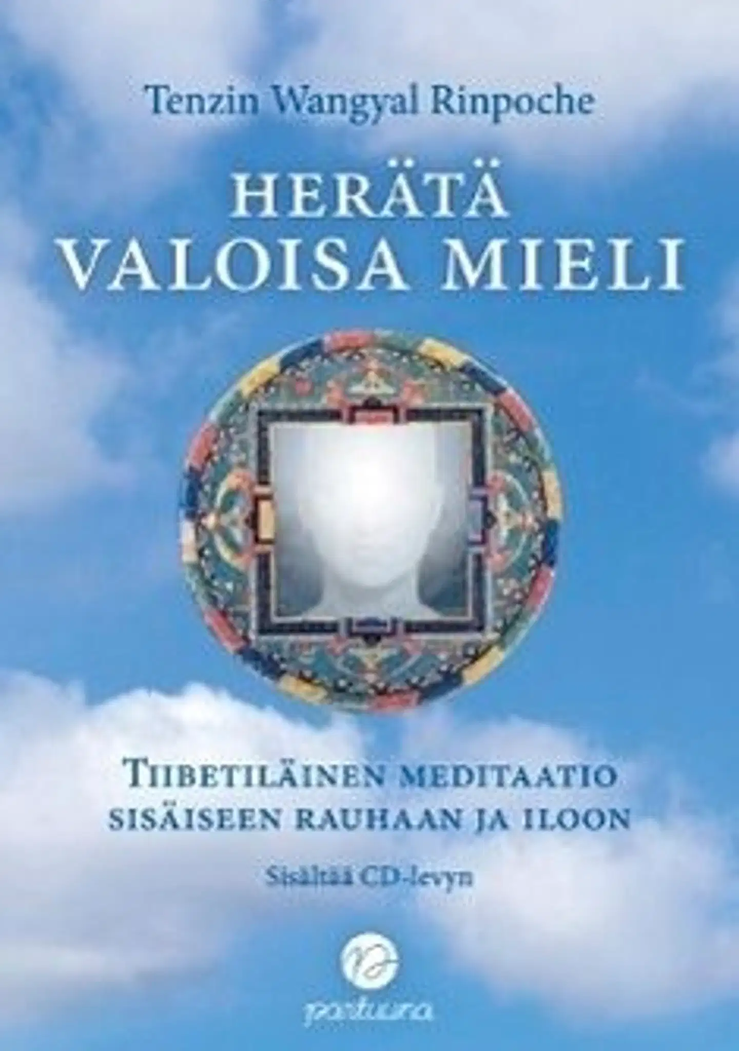 Wangyal Rinpoche, Herätä valoisa mieli (+cd) - tiibetiläinen meditaatio sisäiseen rauhaan ja iloon