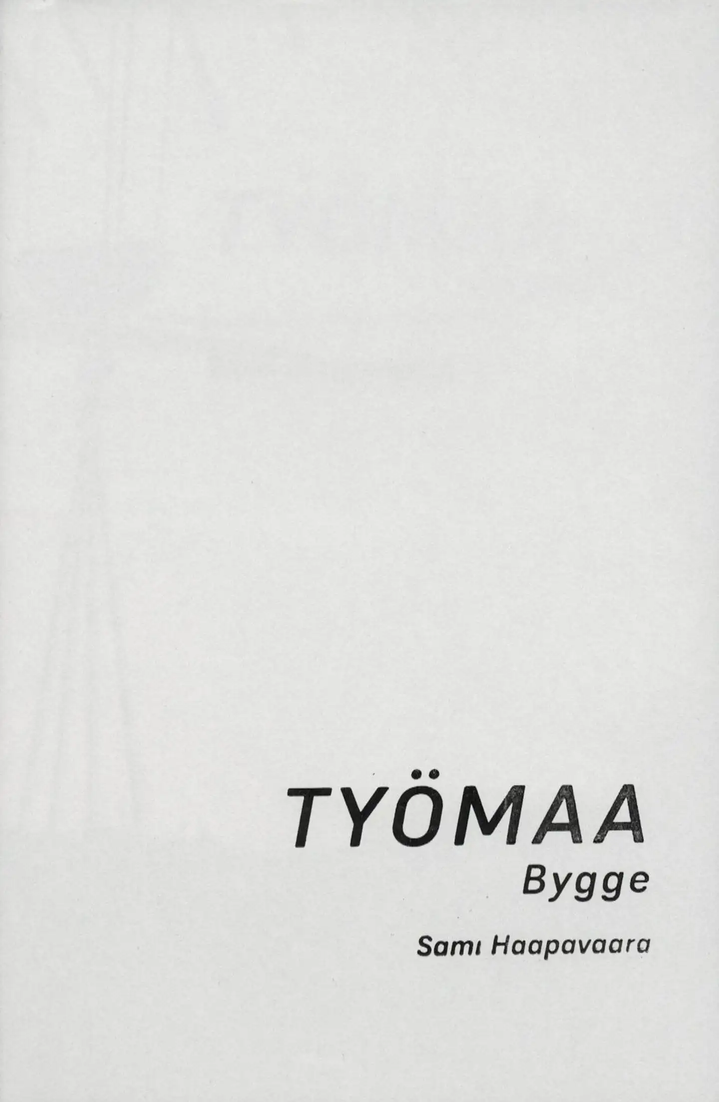 Työmaa = Bygge
