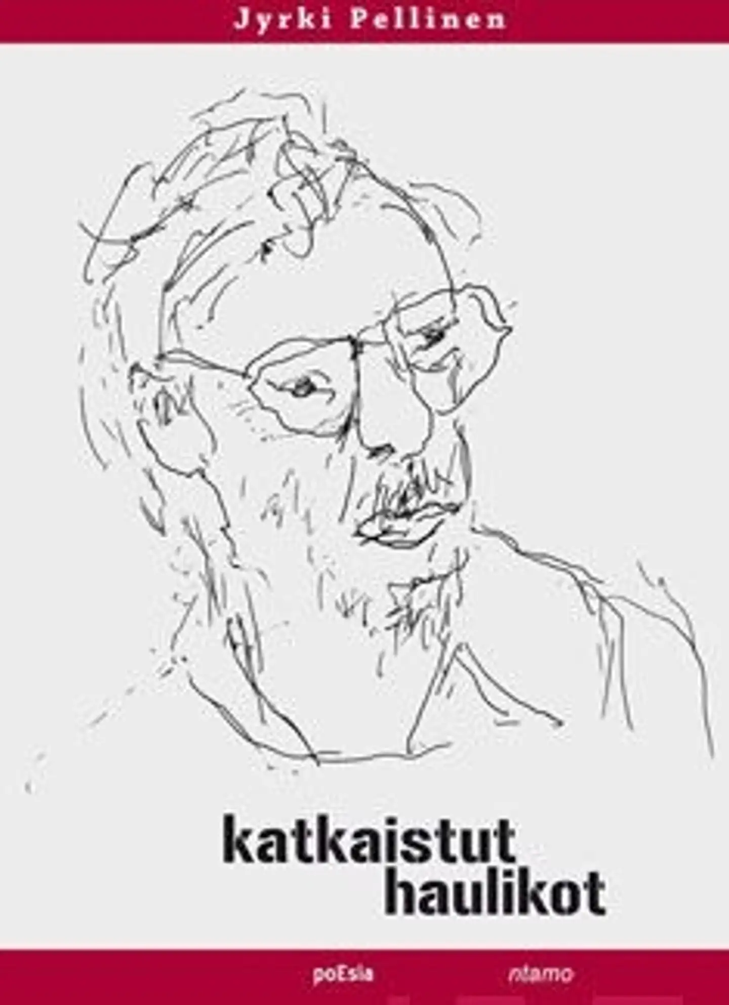 Pellinen, Katkaistut haulikot - runoelma