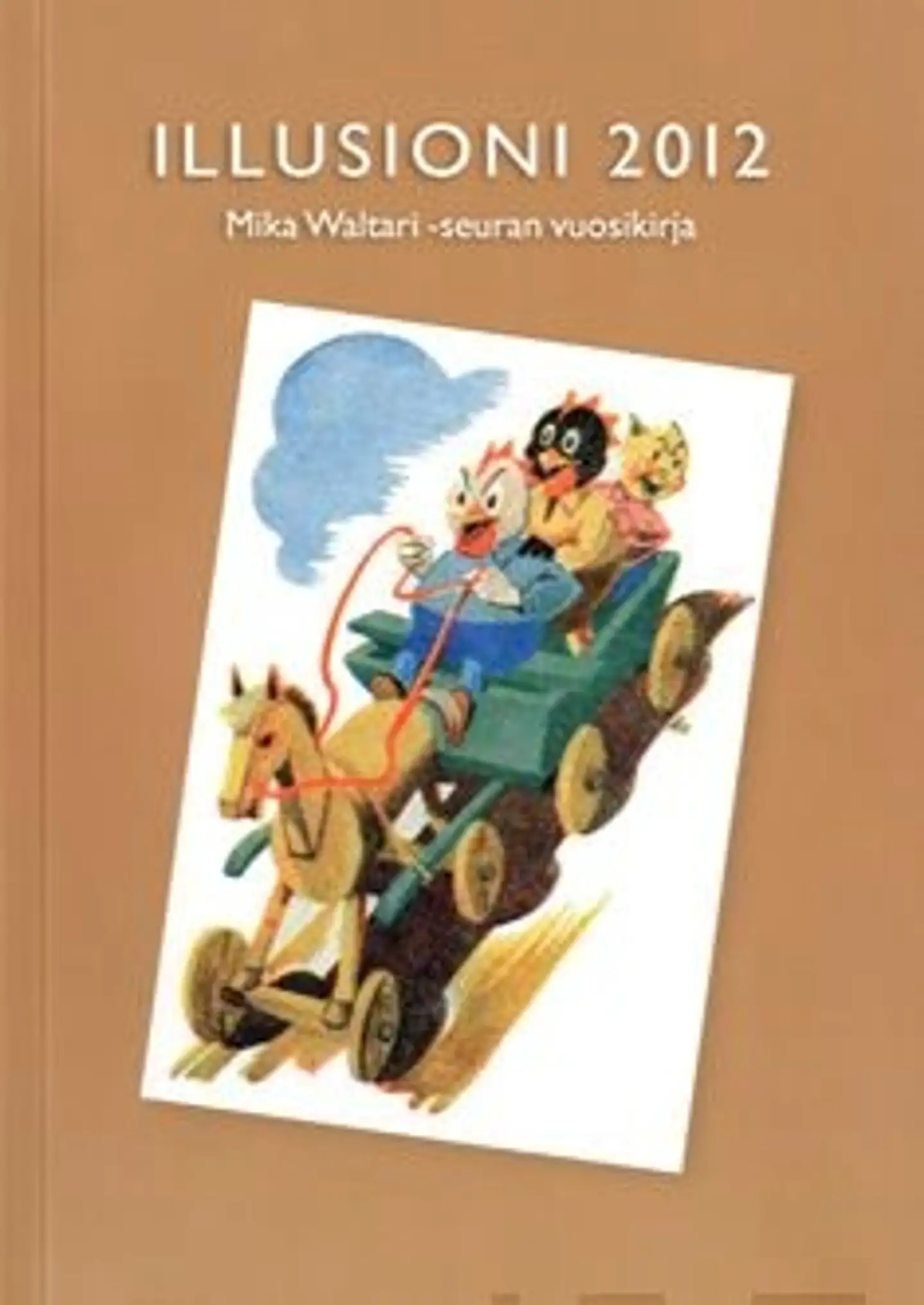 Illusioni 2012 - Mika Waltari -seuran vuosikirja