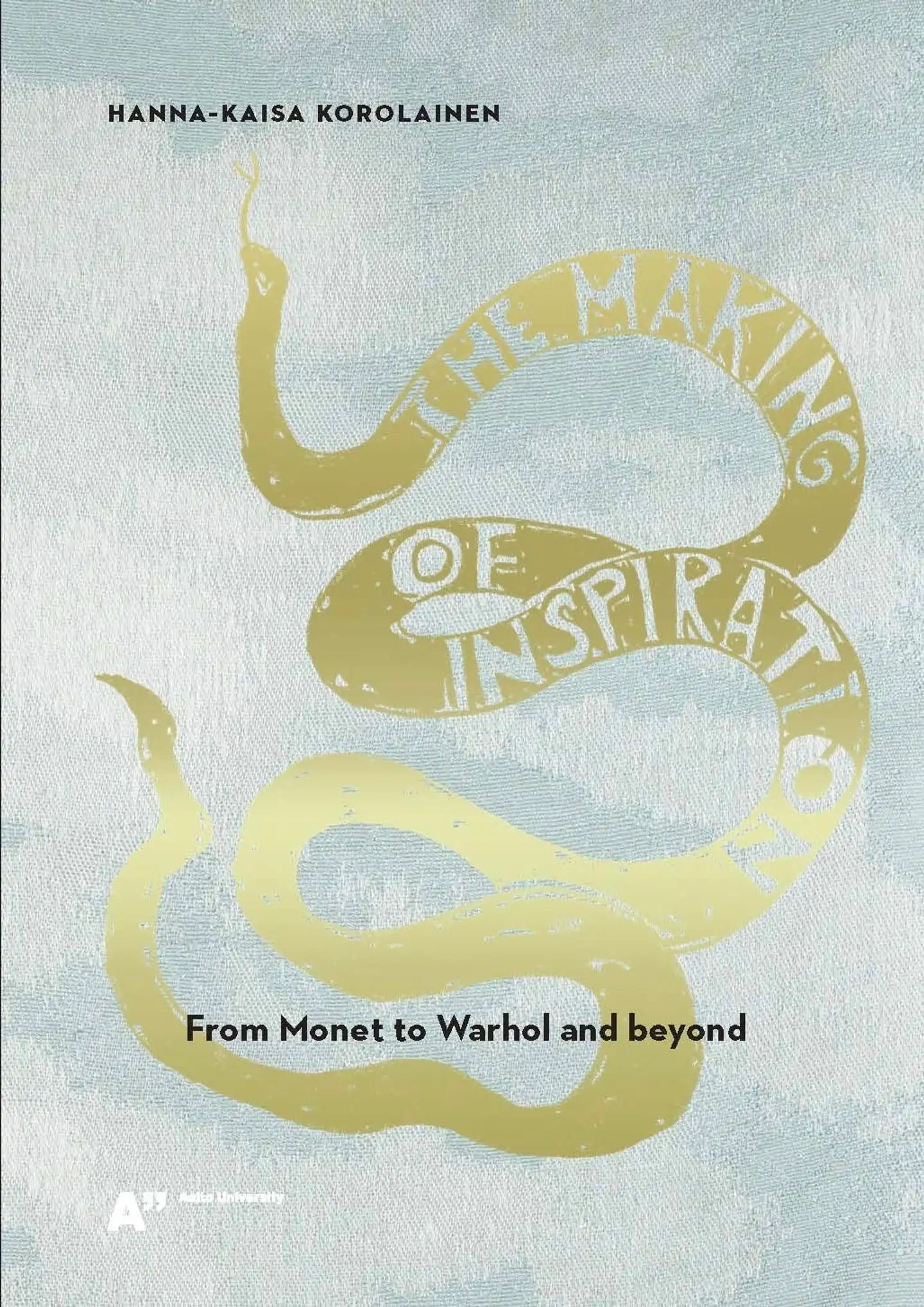 Korolainen, The Making of Inspiration - From Monet to Warhol and beyond