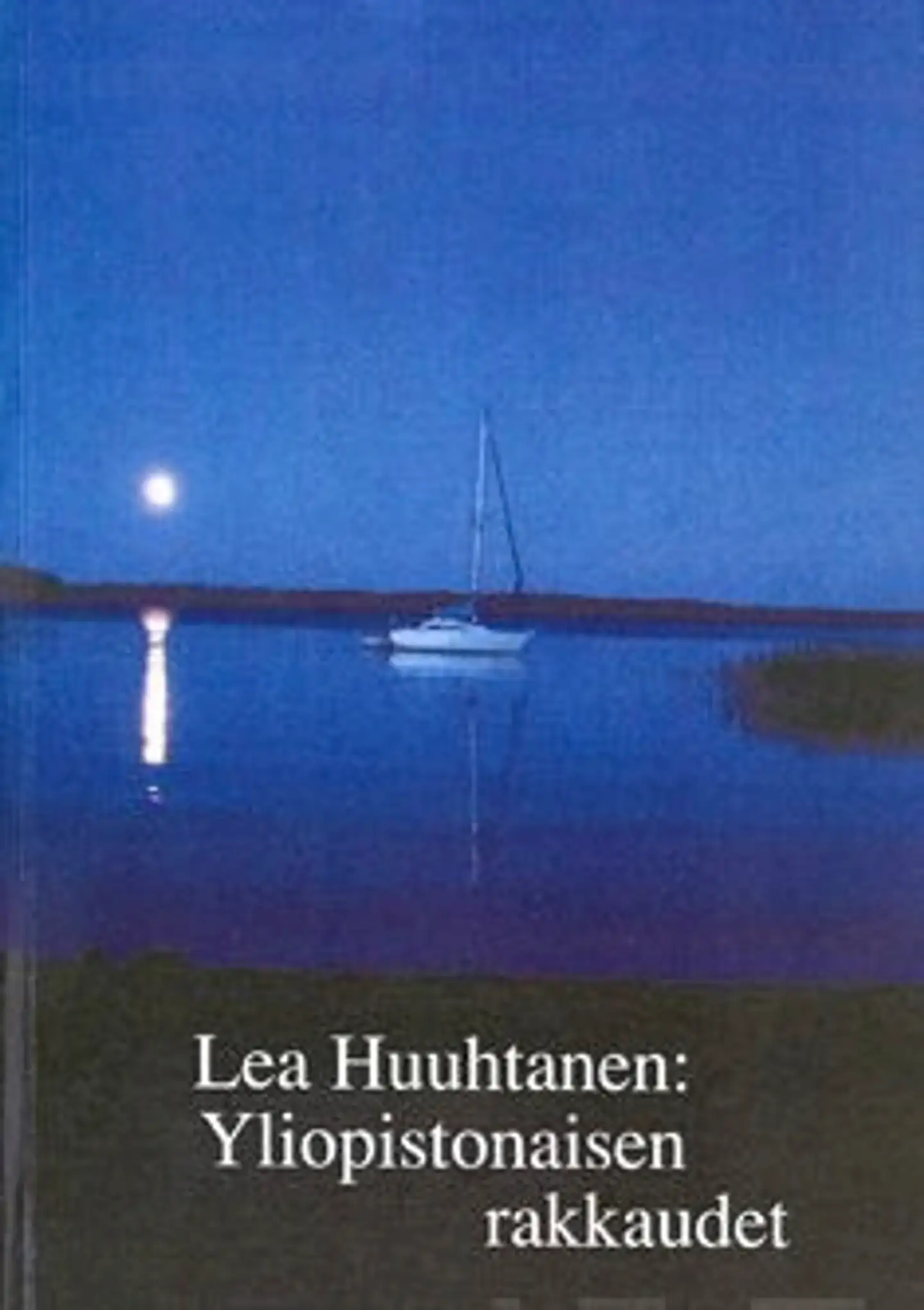 Huuhtanen, Yliopistonaisen rakkaudet