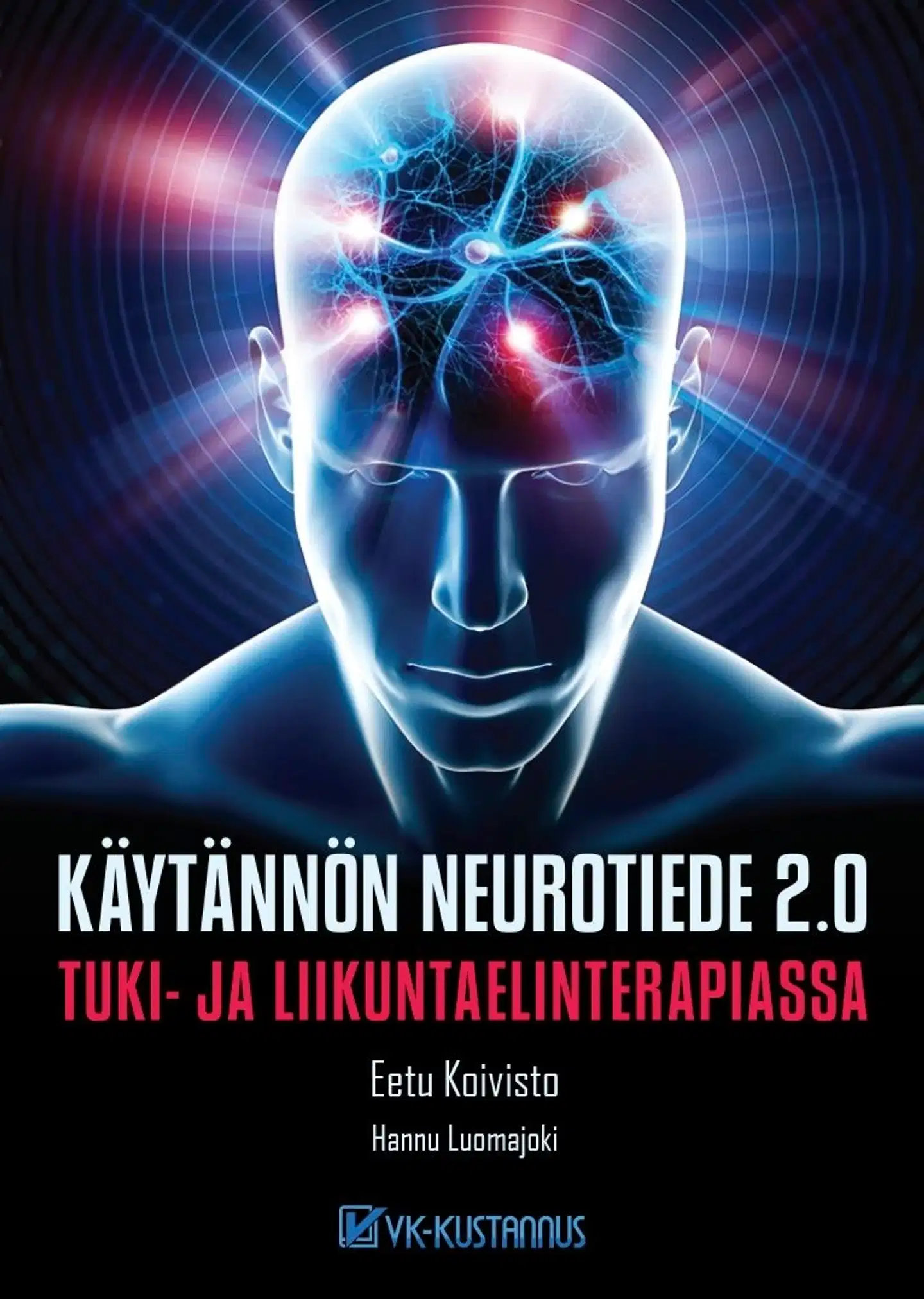 Koivisto, Käytännön neurotiede 2.0 - Tuki-ja liikuntaelin terapiassa