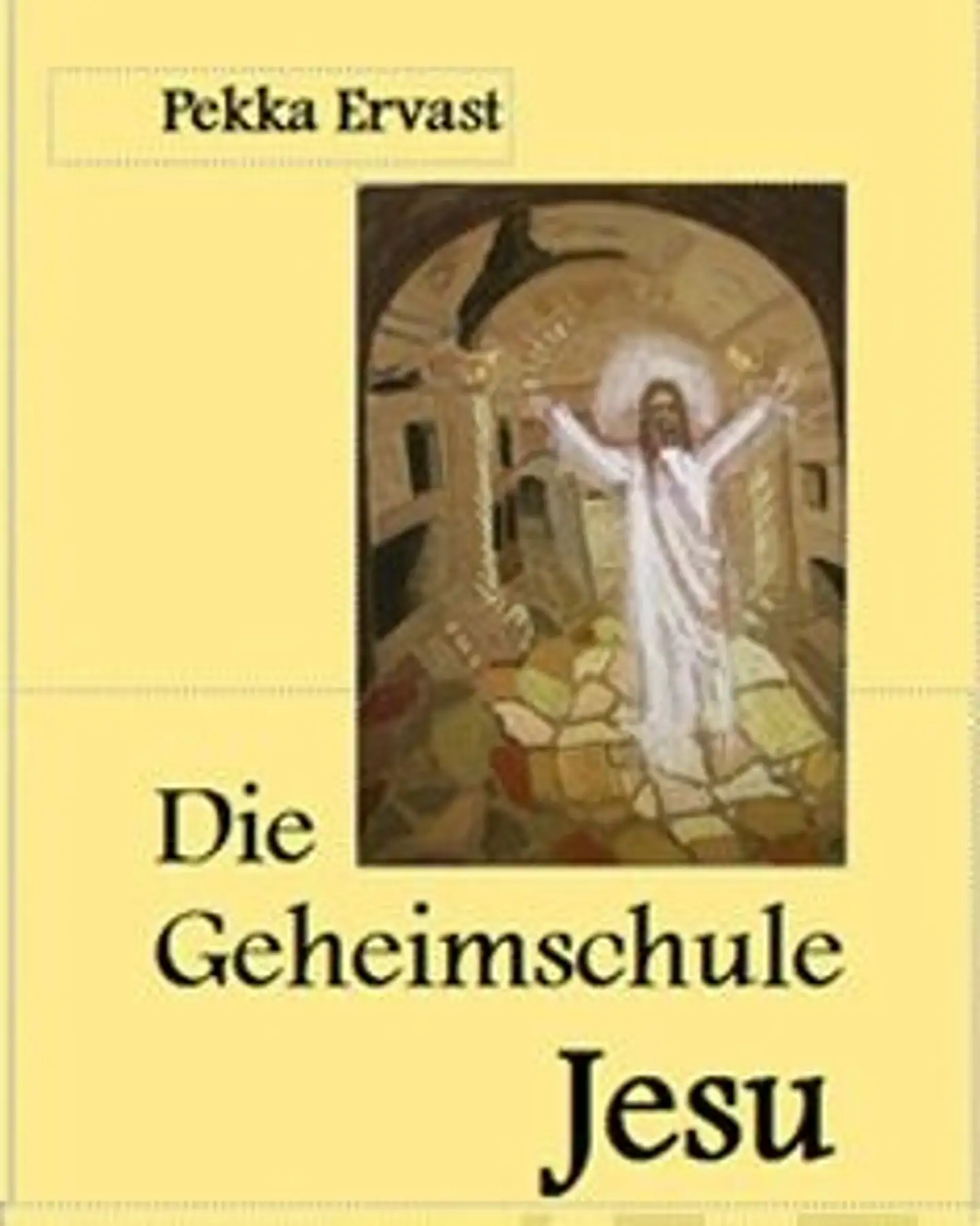 Ervast, Die geheimschule Jesu