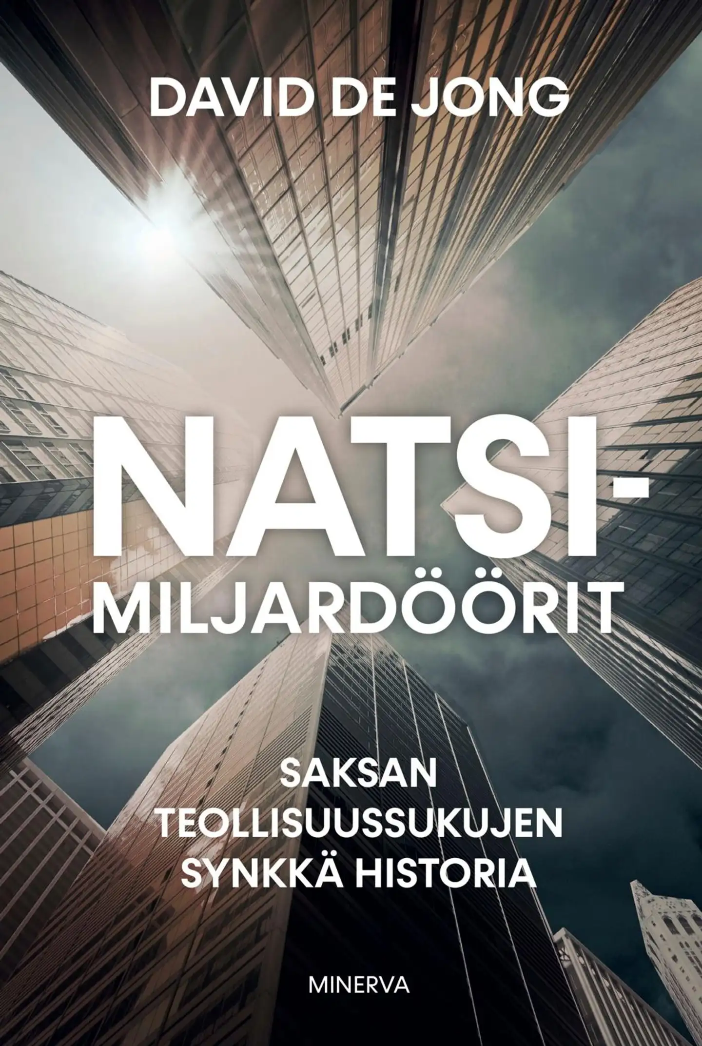 De Jong, Natsimiljardöörit - Saksan teollisuussukujen synkkä historia