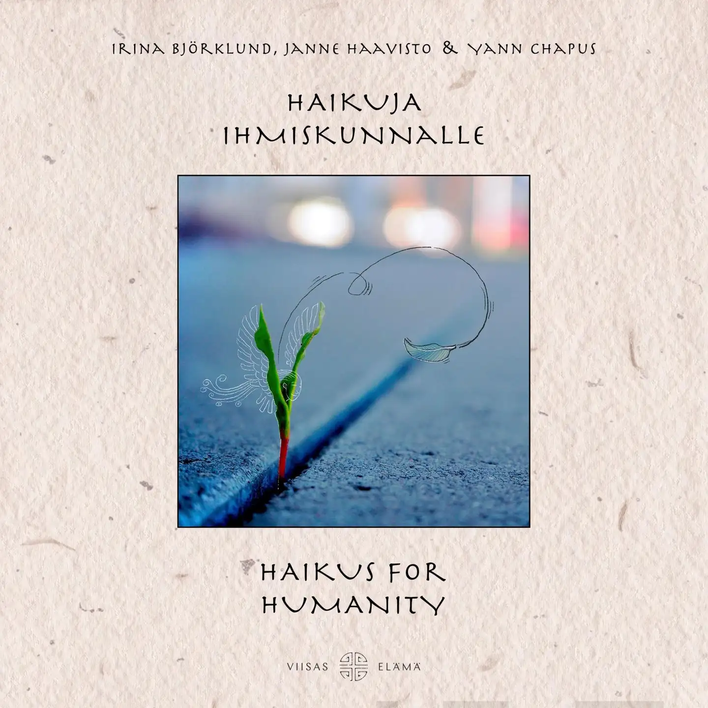 Björklund, Haikuja ihmiskunnalle - Haikus for Humanity