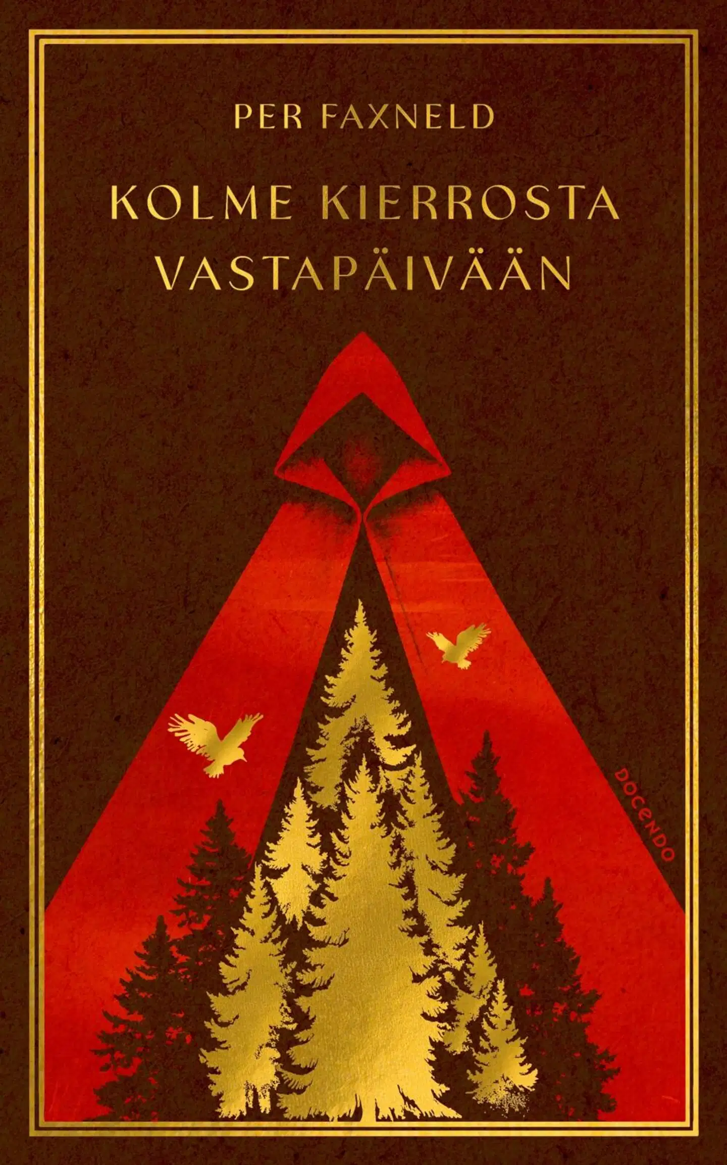 Faxneld, Kolme kierrosta vastapäivään