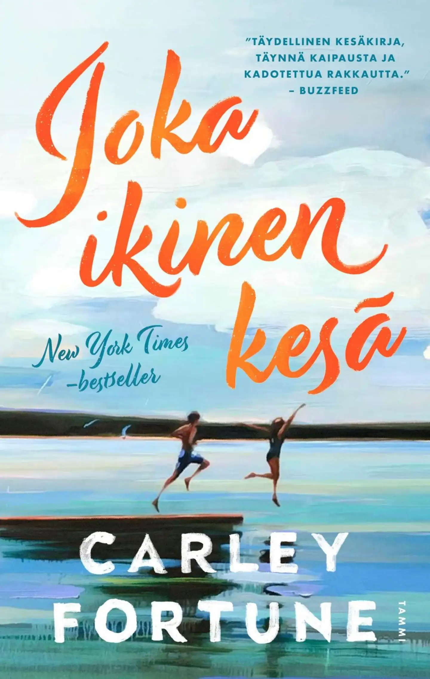 Fortune, Joka ikinen kesä