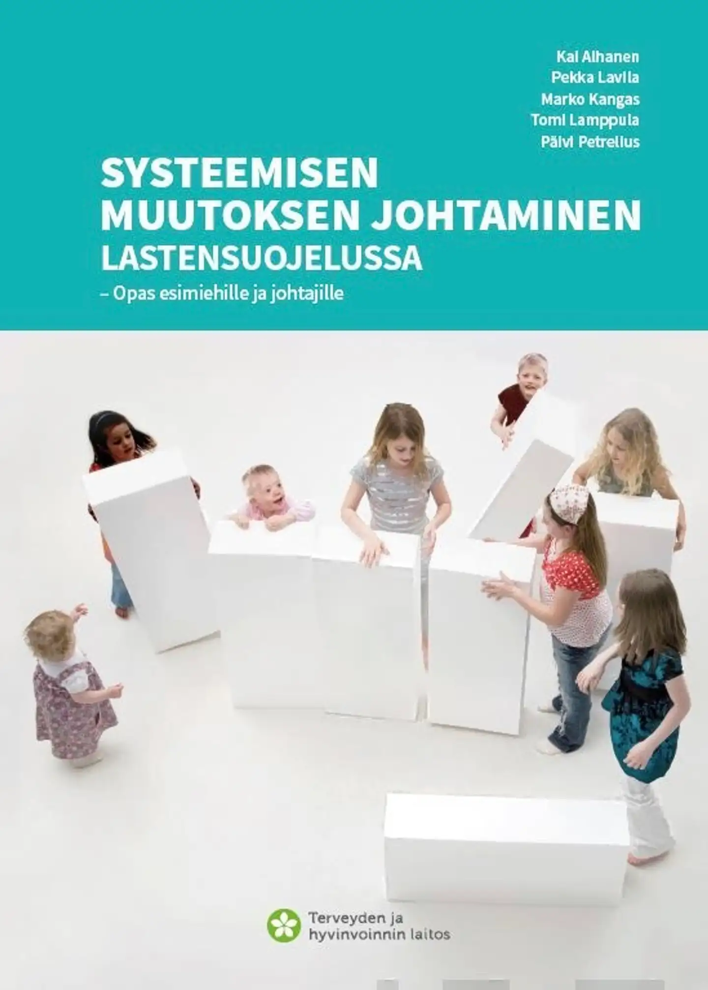 Alhanen, Systeemisen muutoksen johtaminen lastensuojelussa - Opas esimiehille ja johtajille