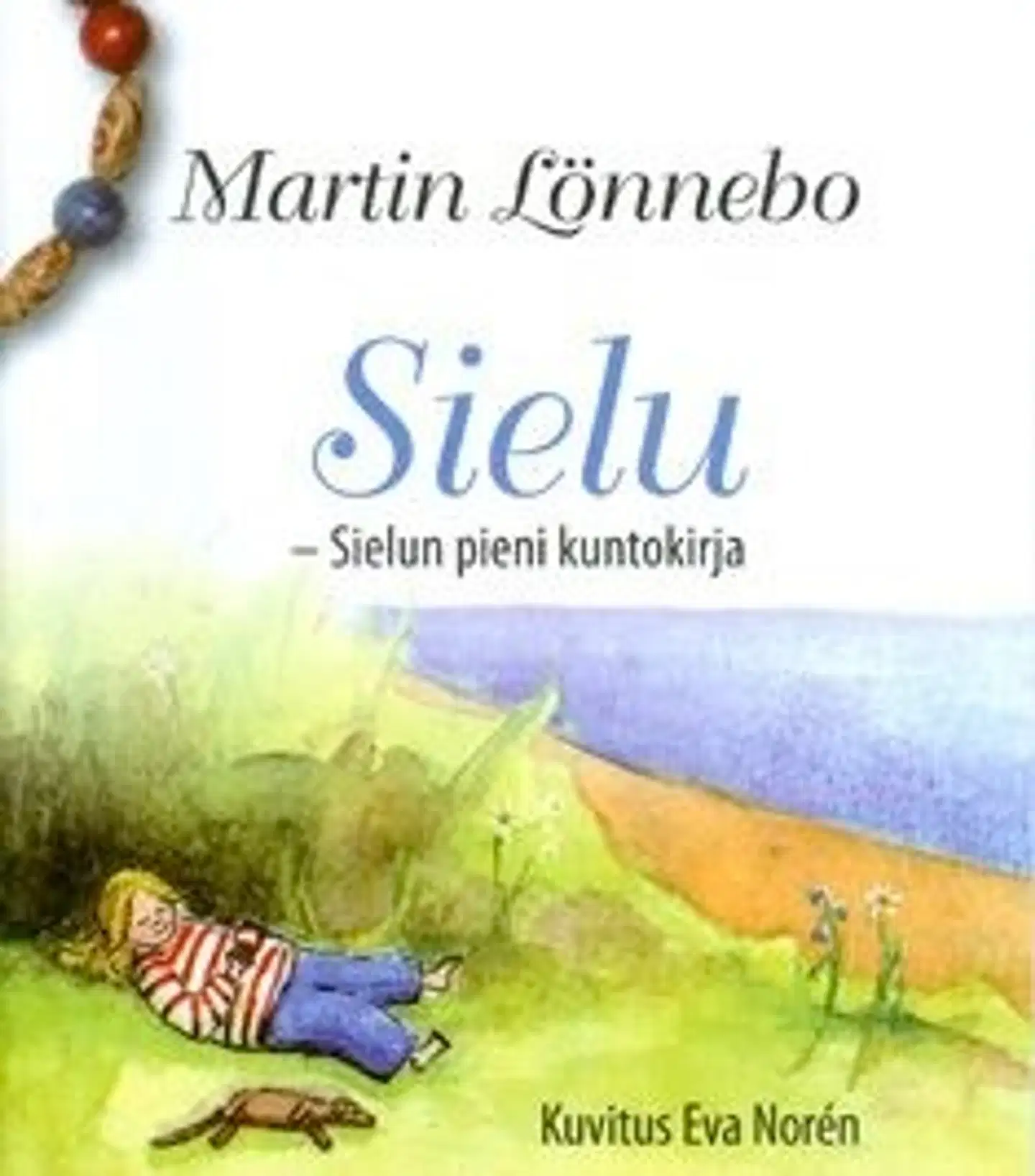 Lönnebo, Sielu - sielun pieni kuntokirja