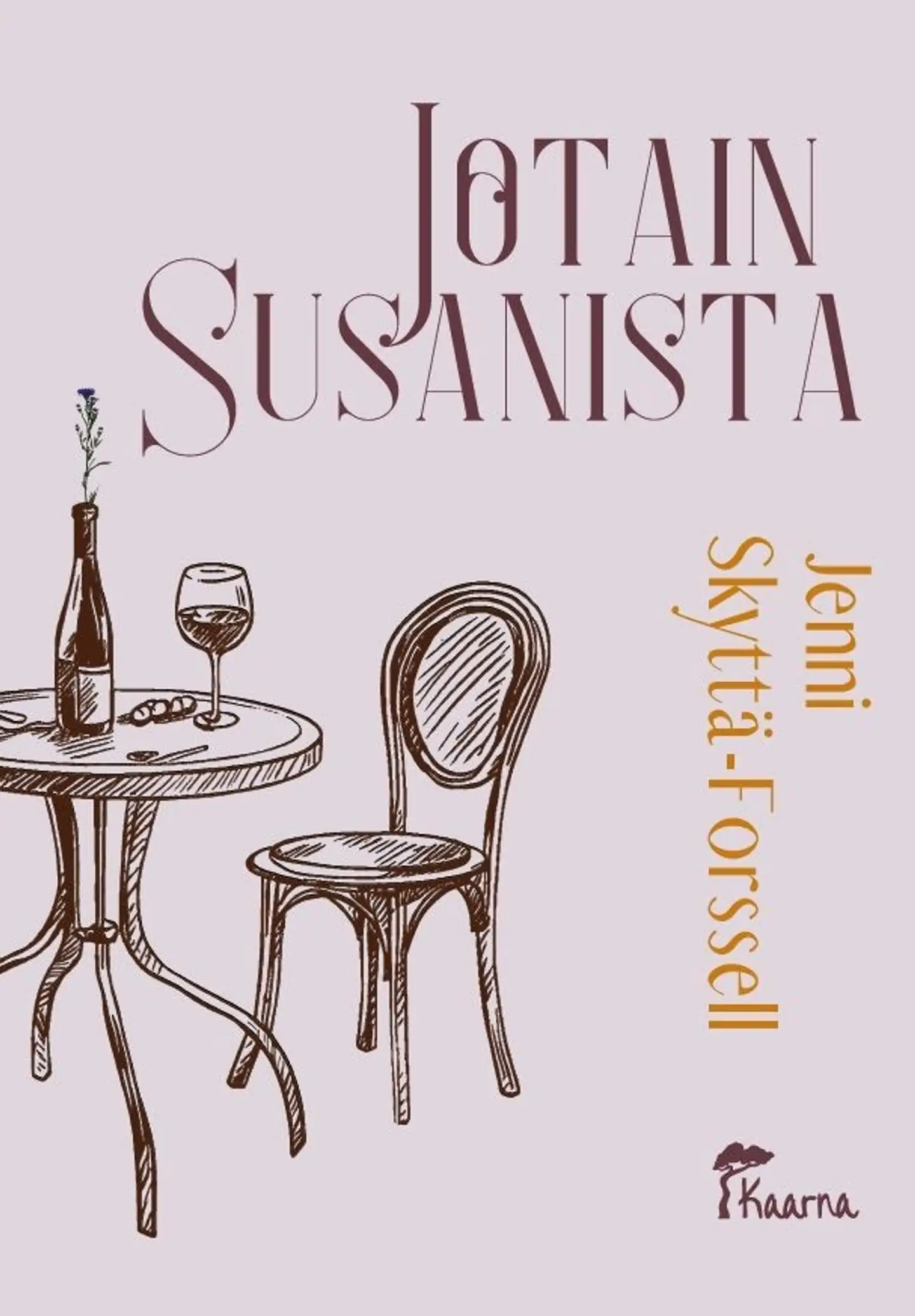 Skyttä-Forssell, Jotain Susanista