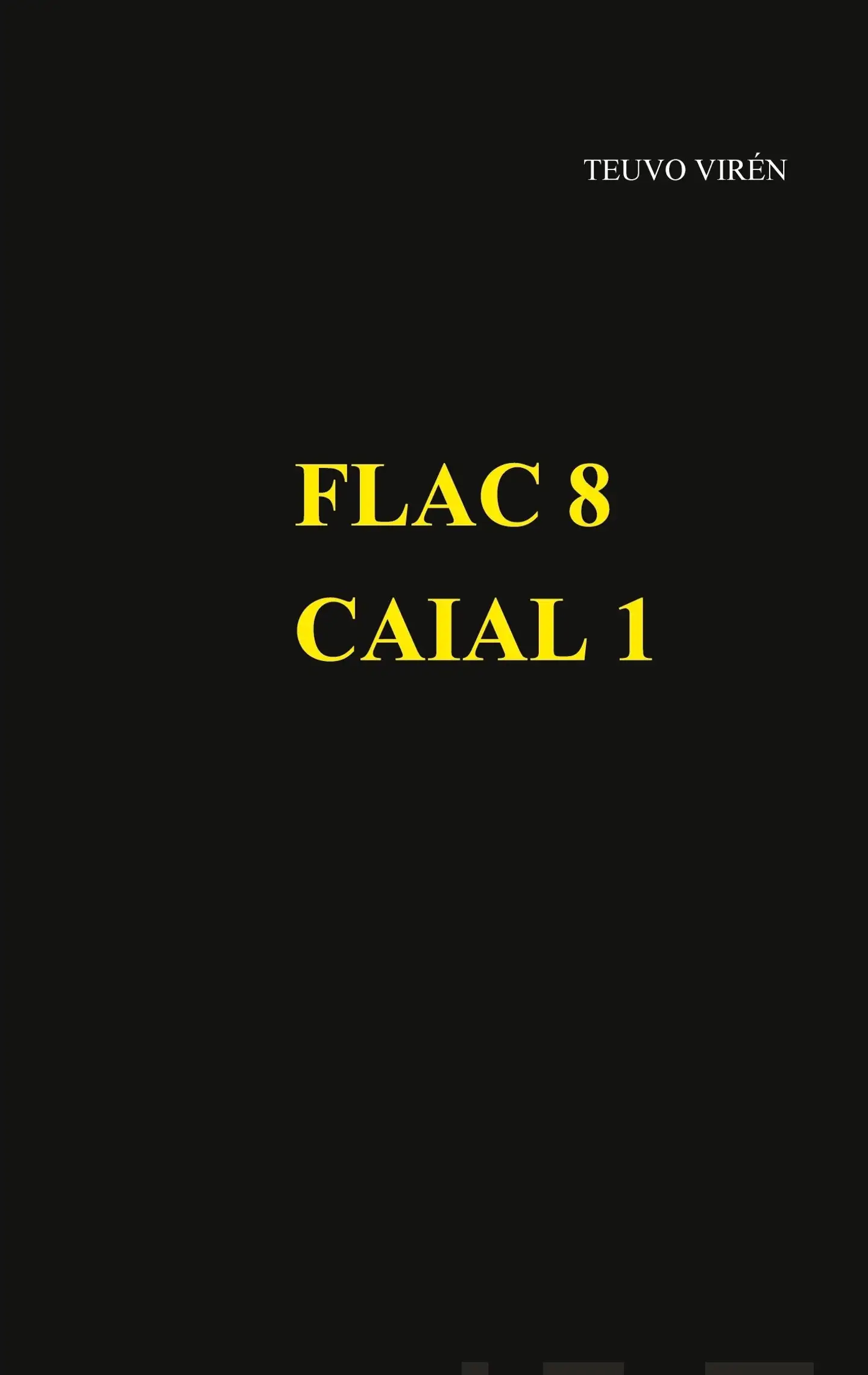 Virén, FLAC 8 - CAIAL 1