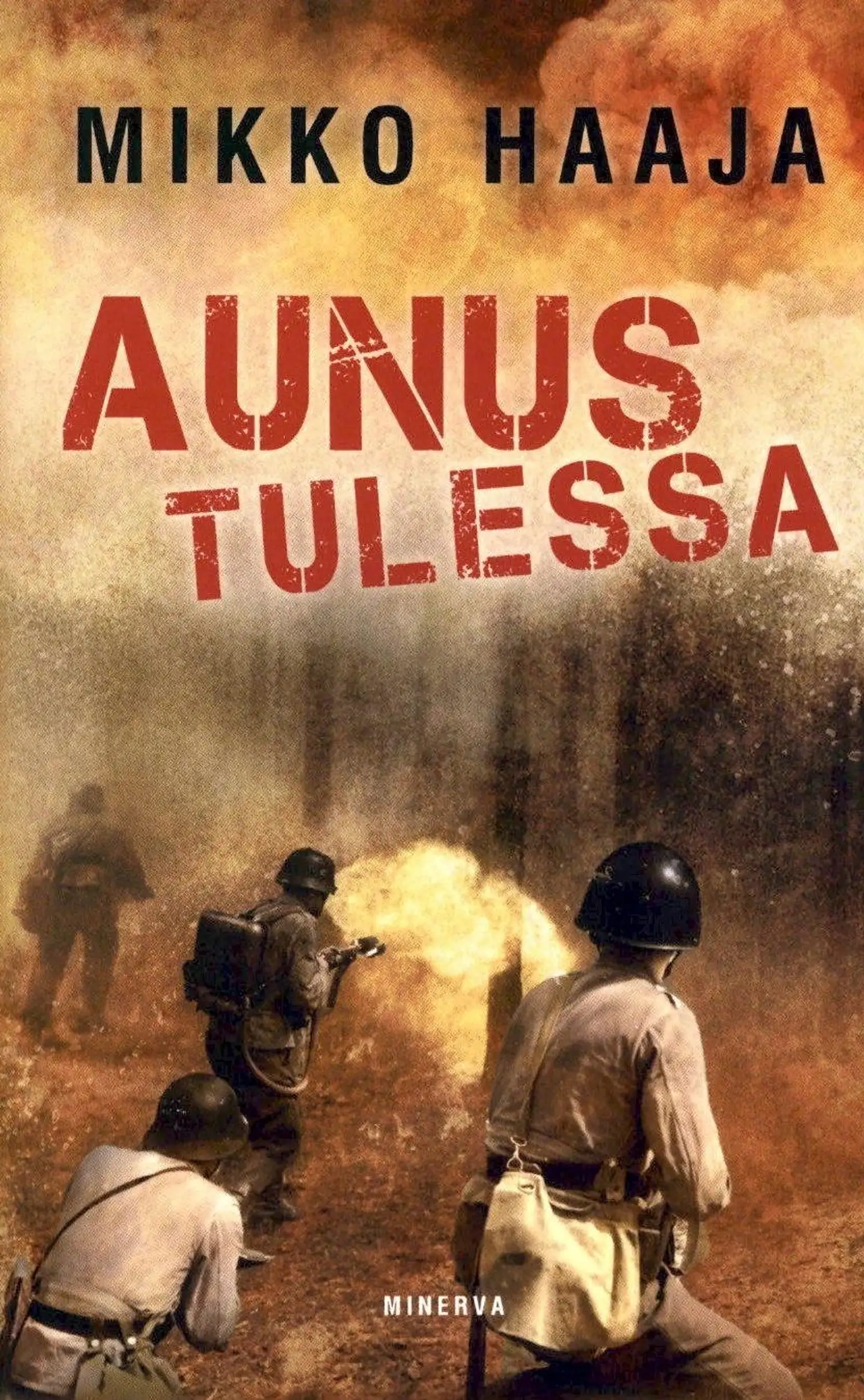 Haaja, Aunus tulessa